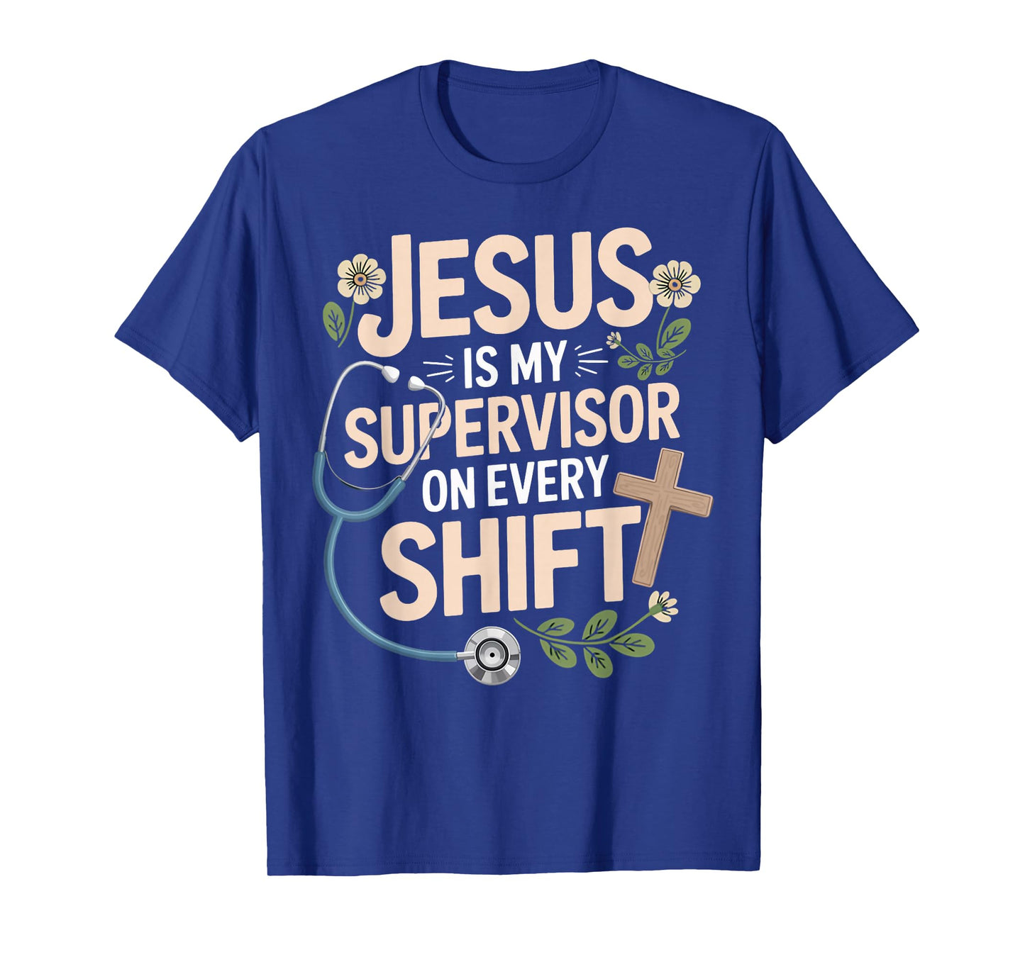Jesus is My Supervisor Jesus Faith God CNA Christian Nurse T-Shirt