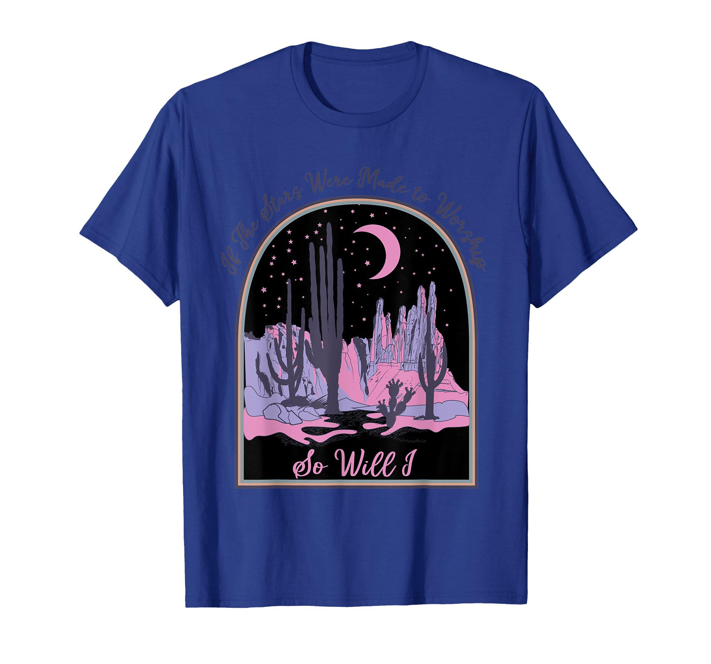 If The Stars Were Made To Worship So Will I, Jesus Religious T-Shirt