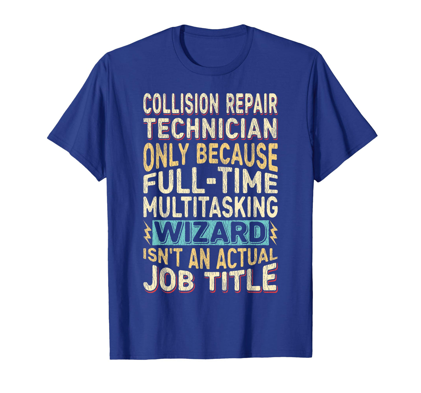 Wizard Job Title Quote - Funny Collision Repair Technician T-Shirt