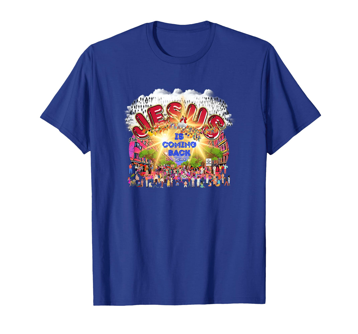 The Rapture Of Earth Jesus Is Coming Back Bible Verse T-Shirt