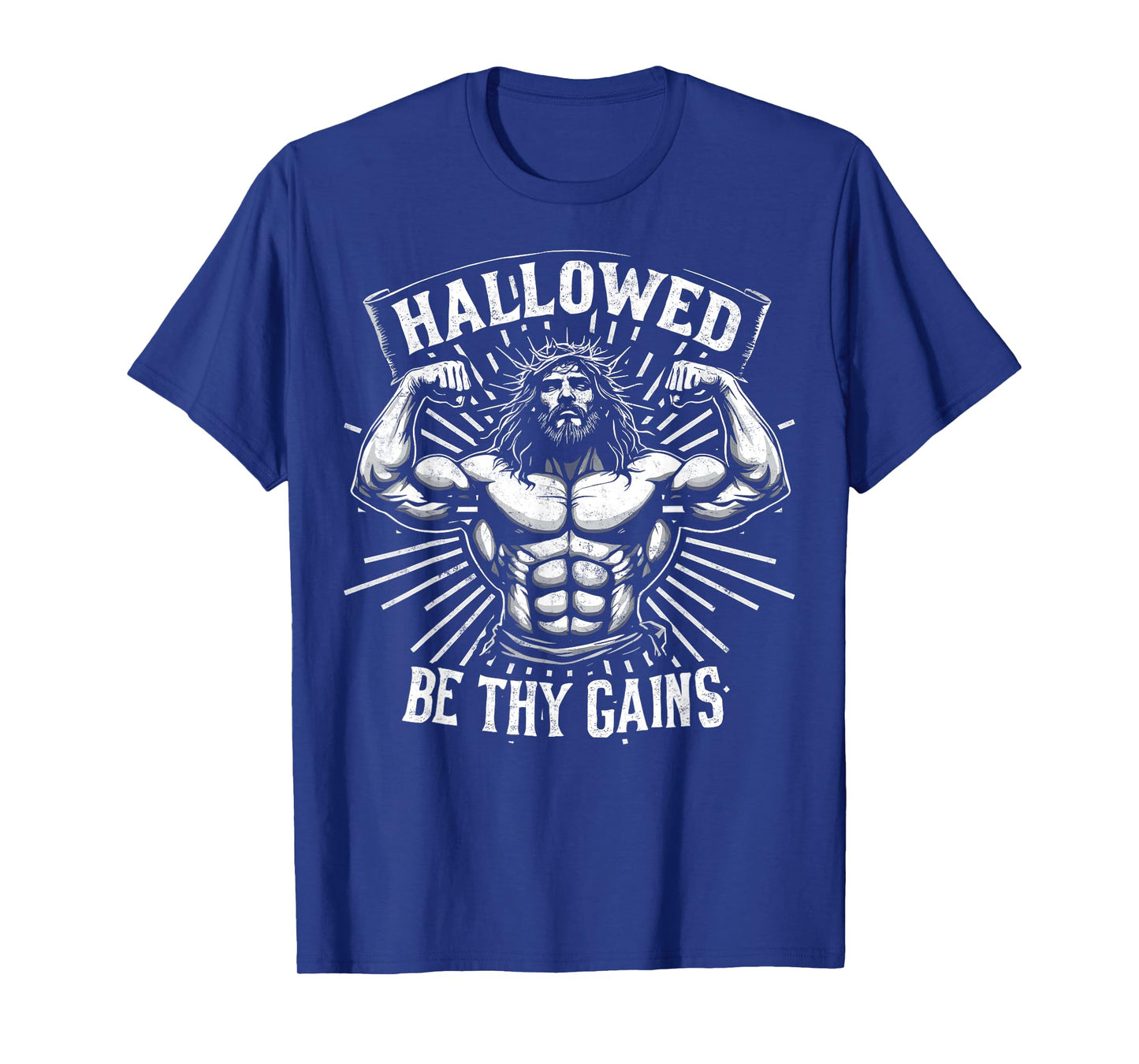 Hallowed Be Thy Gains Christian Workout Gym Jesus Motivation T-Shirt