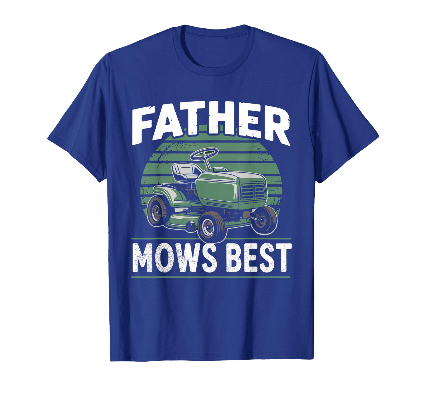 Father mows best T-Shirt