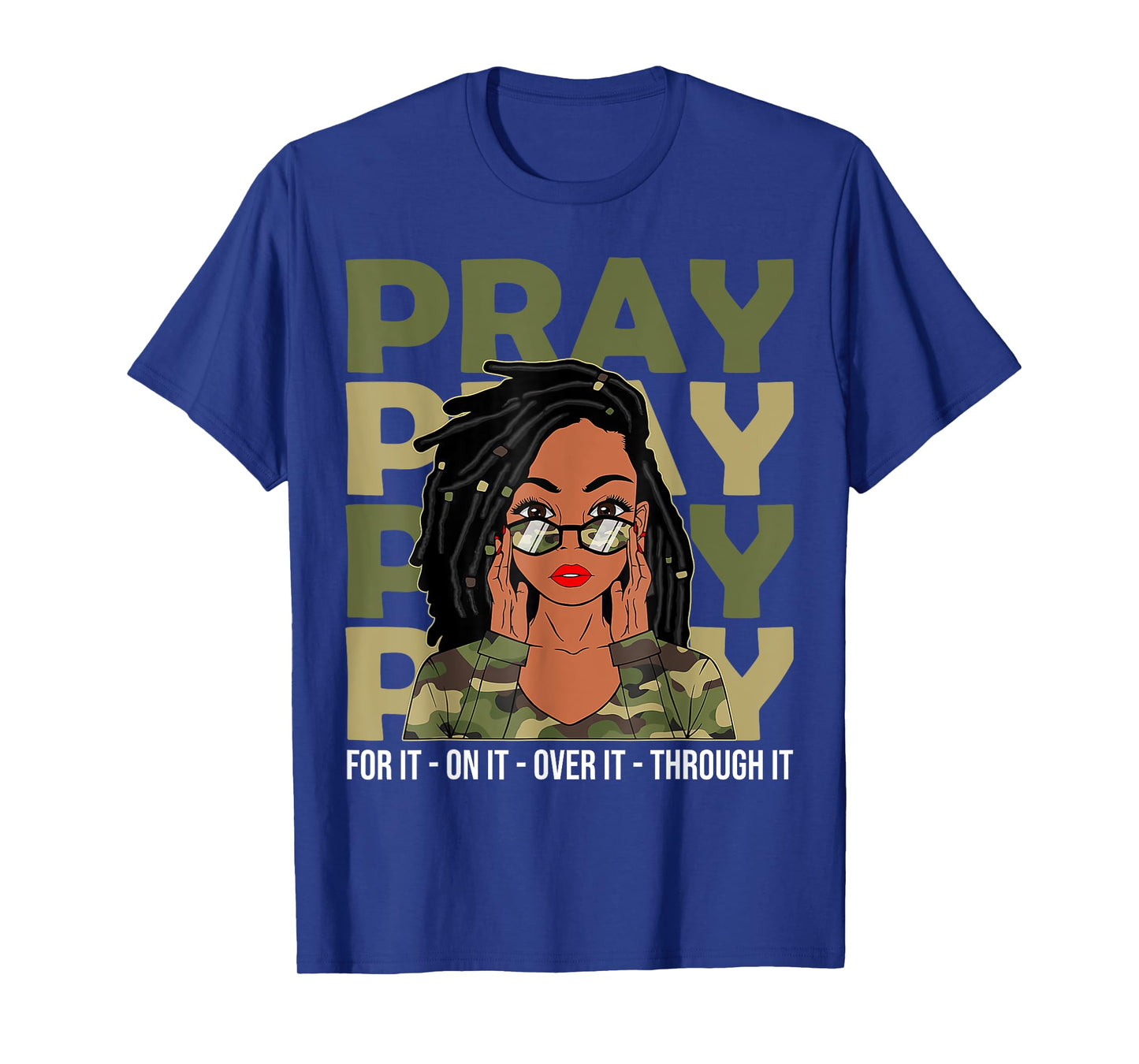 Pray On It Pray Over It Black Woman Loc'd Christian Women T-Shirt