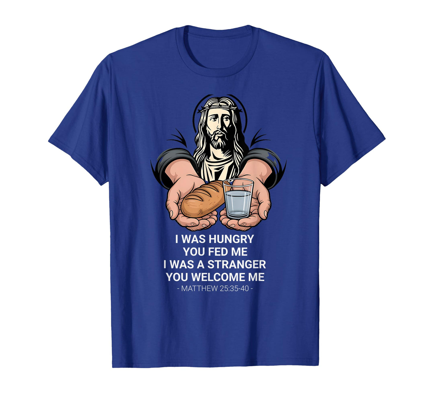 Matthew 25:35 Love the Stranger Inspirational Quote T-Shirt