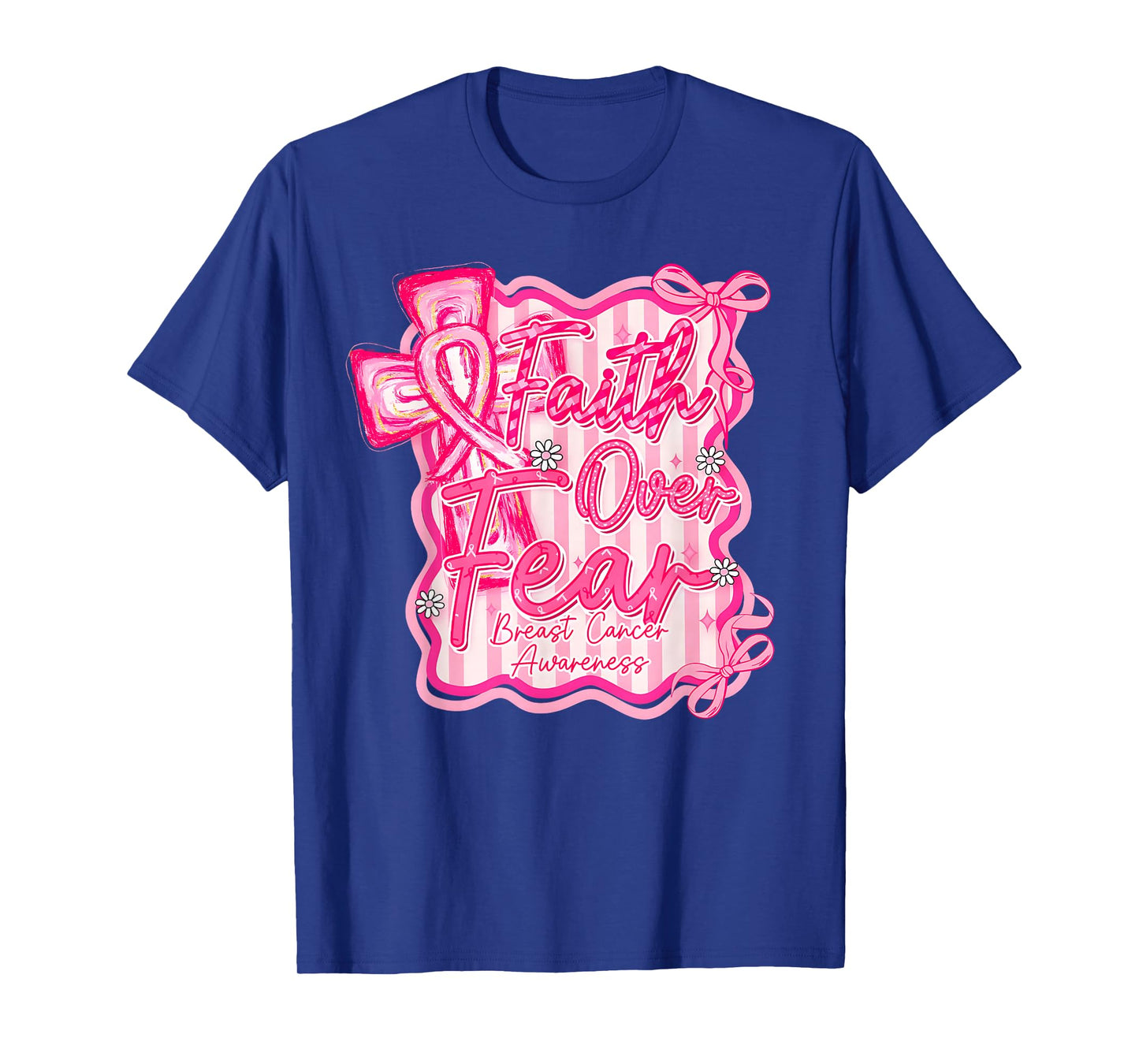 Faith Over Fear Pink Ribbon Breast Cancer Awareness Support T-Shirt