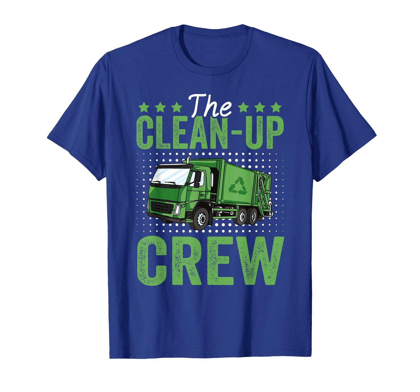 The Clean-Up Crew Funny Garbage Truck Driver Trash Vehicle T-Shirt