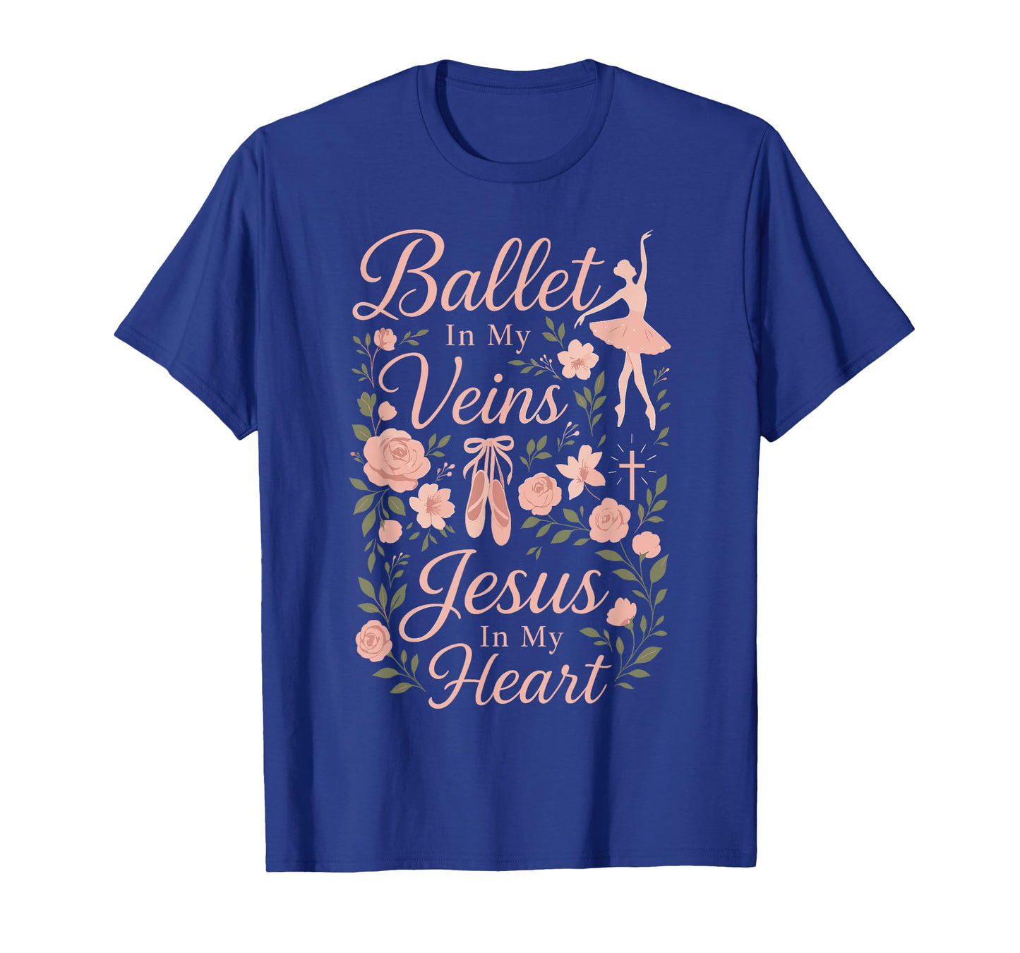 Ballet Dancer Dance Girl Ballerina Jesus Faith Christian T-Shirt