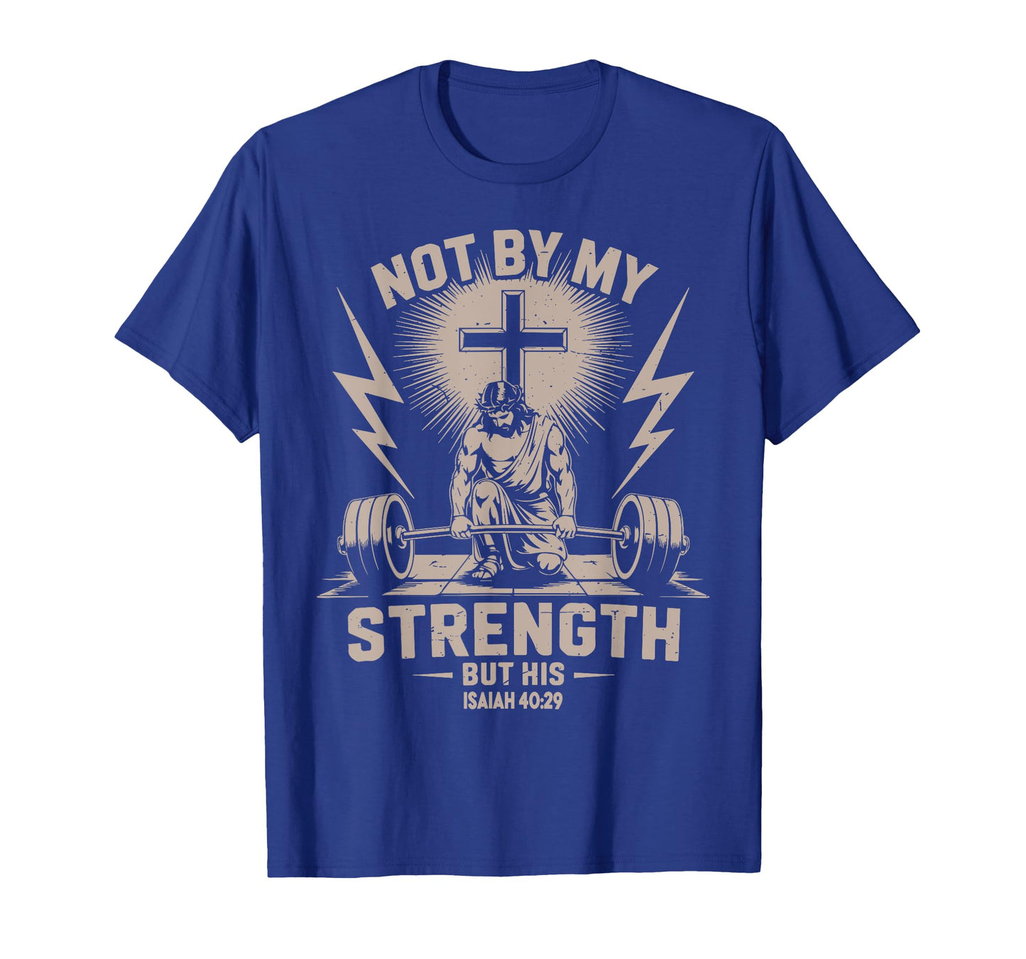 Not by My Strength But His Funny Christian Workout Gym Jesus T-Shirt