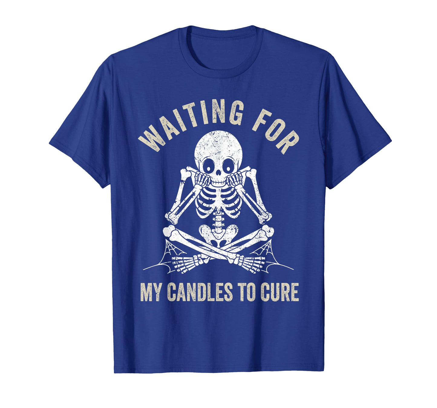 Waiting for My Candles to Cure Funny Candle Making Maker T-Shirt