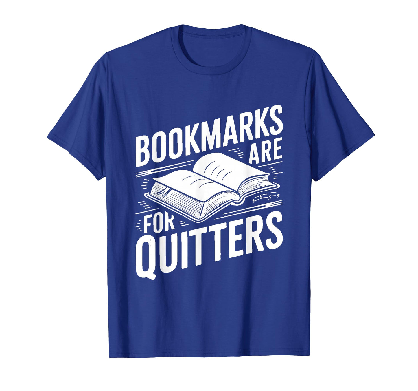 Funny Bookmarks Quote - Library Book Reader T-Shirt