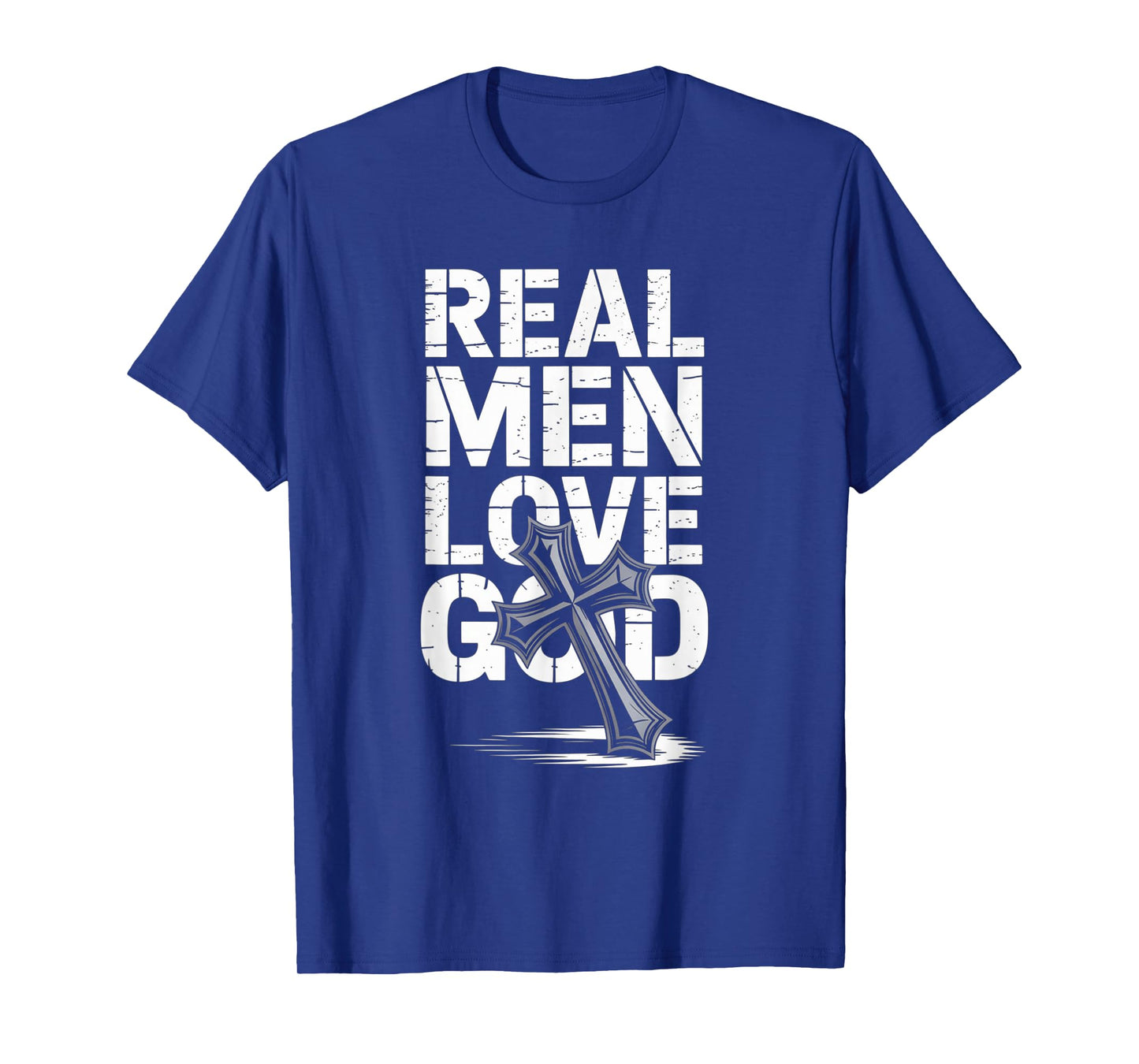 Real Men Love God Christian Faith Cross Matthew 22:37 Design T-Shirt
