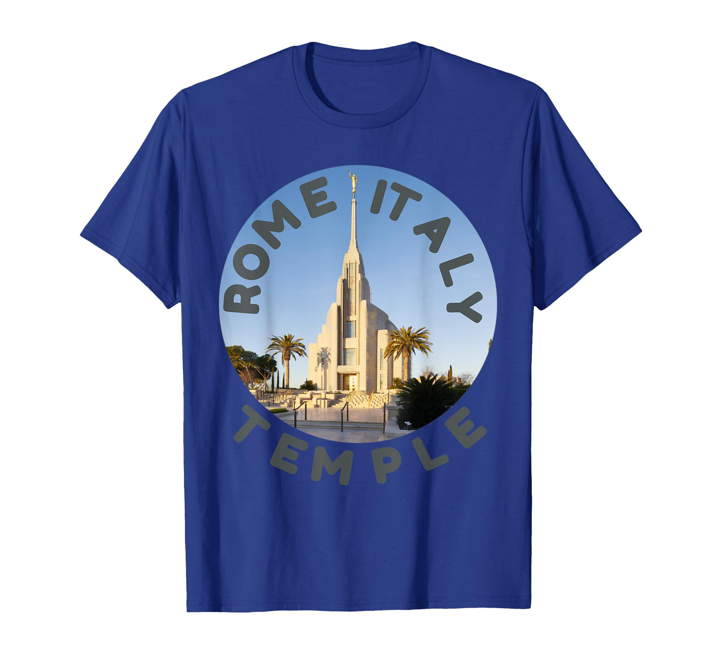 Rome Italy Temple With Beautiful Photo In Centre T-Shirt