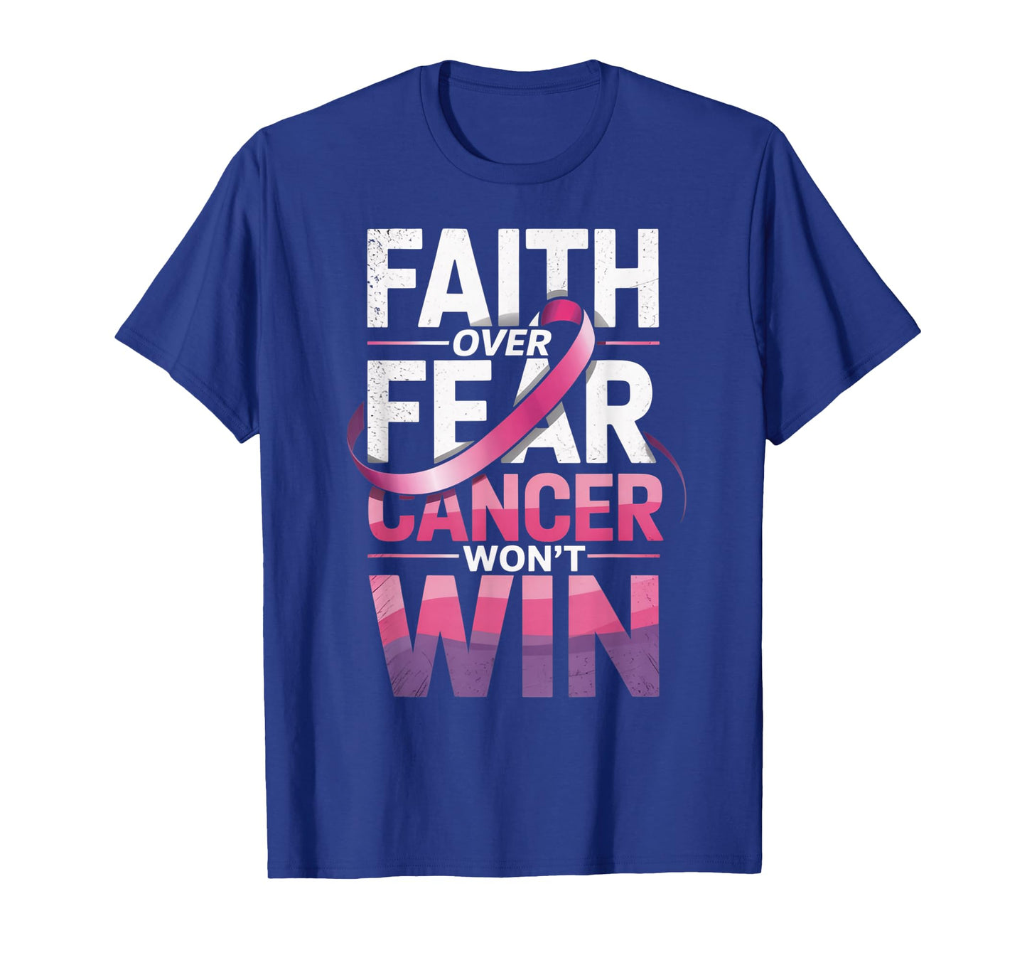 Faith Over Fear Cancer Won't Win Pink Ribbon T-Shirt