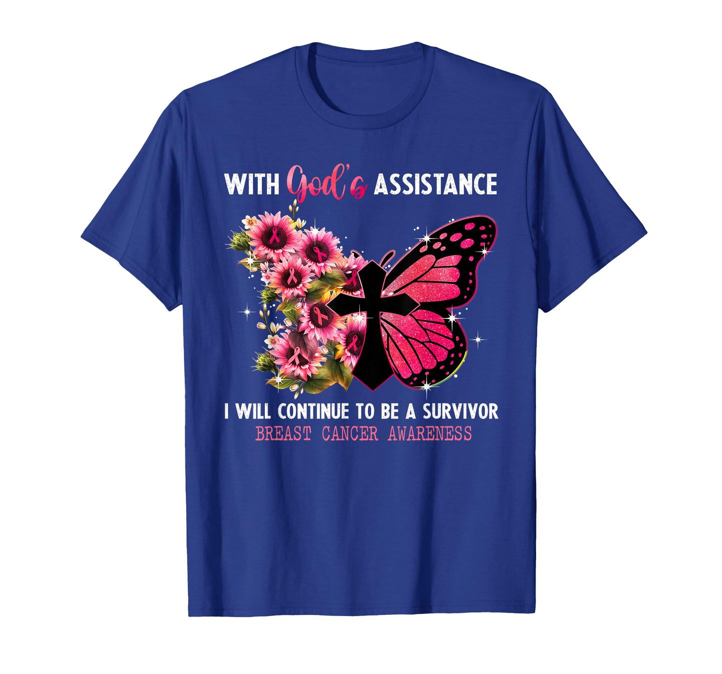 God's Assistance I Continue to Be A Survivor Breast Cancer T-Shirt