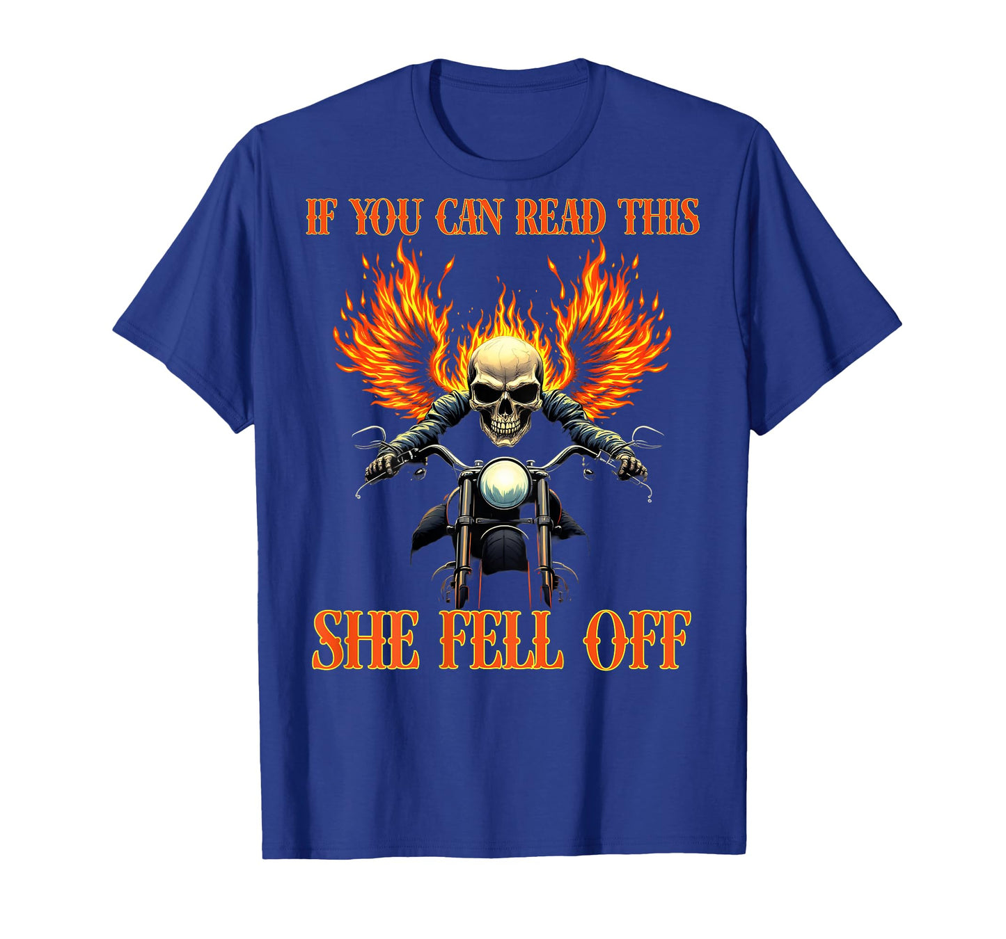 Funny Biker Saying Motorcycle Rider She Fell Off (On Back) T-Shirt