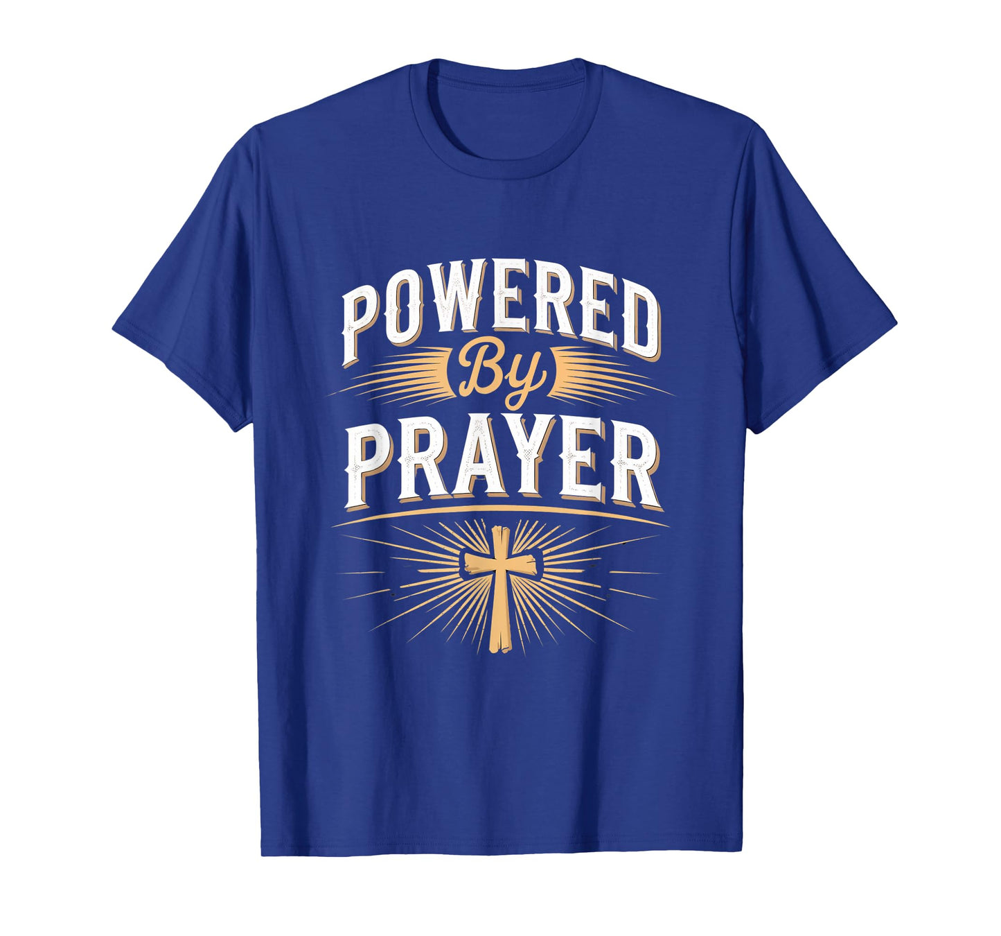 Powered by Prayer Christian Faith Spiritual Hope T-Shirt
