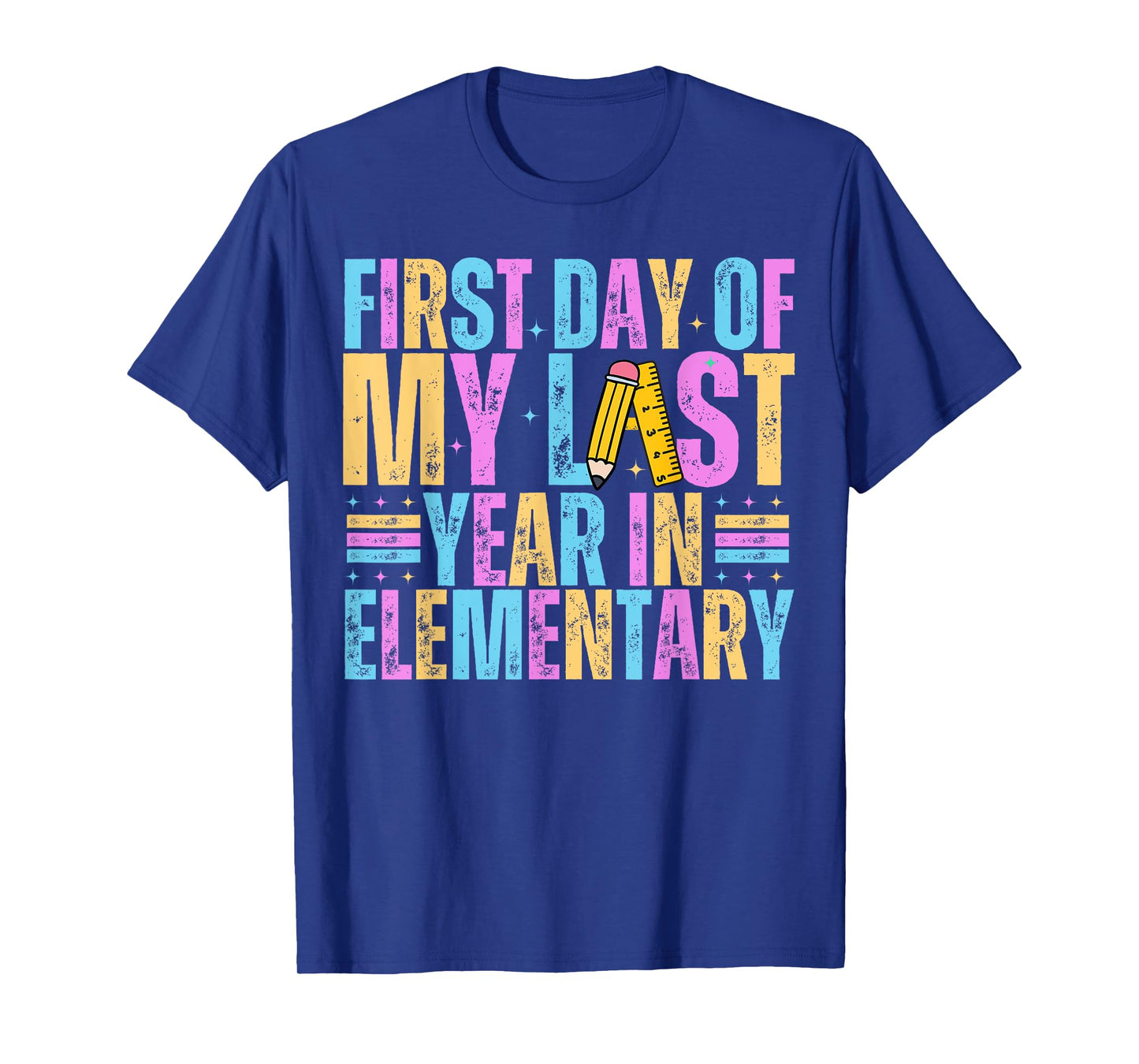 First Day Of My Last Year In Elementary Back To School T-Shirt