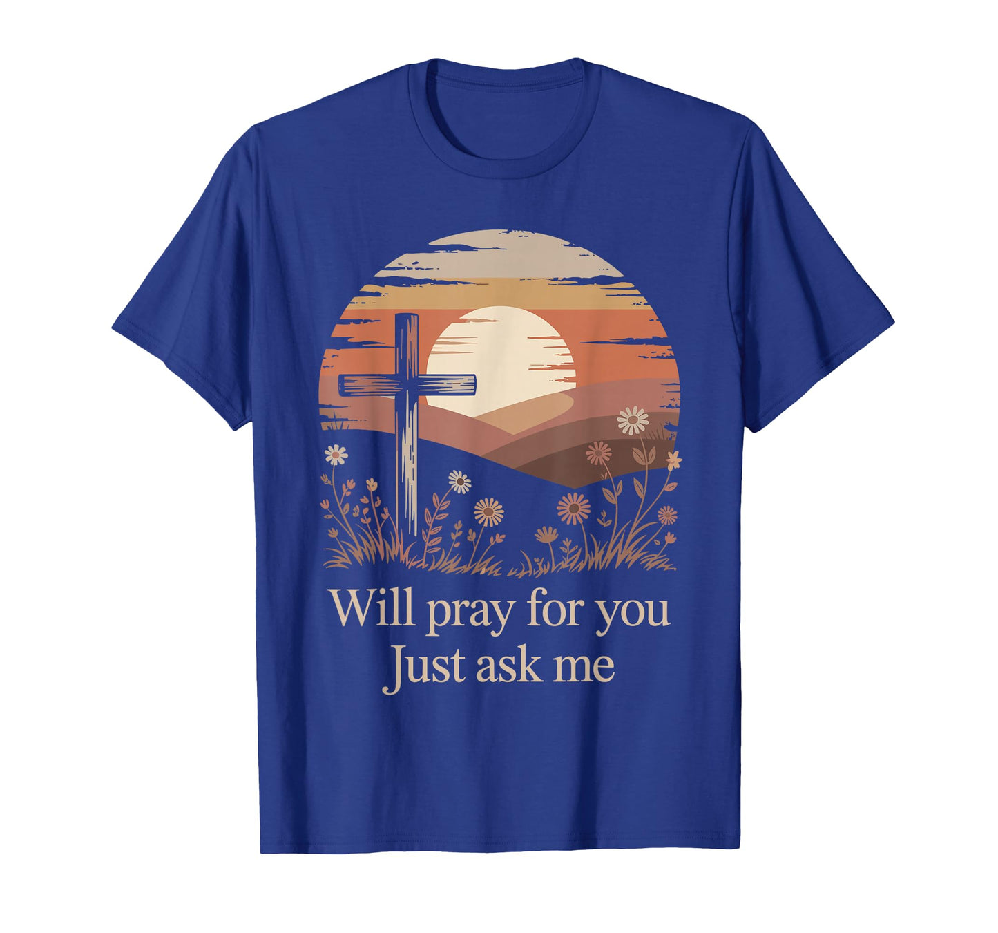 Will Pray for You Just Ask Me Christian Prayer Praying Jesus T-Shirt
