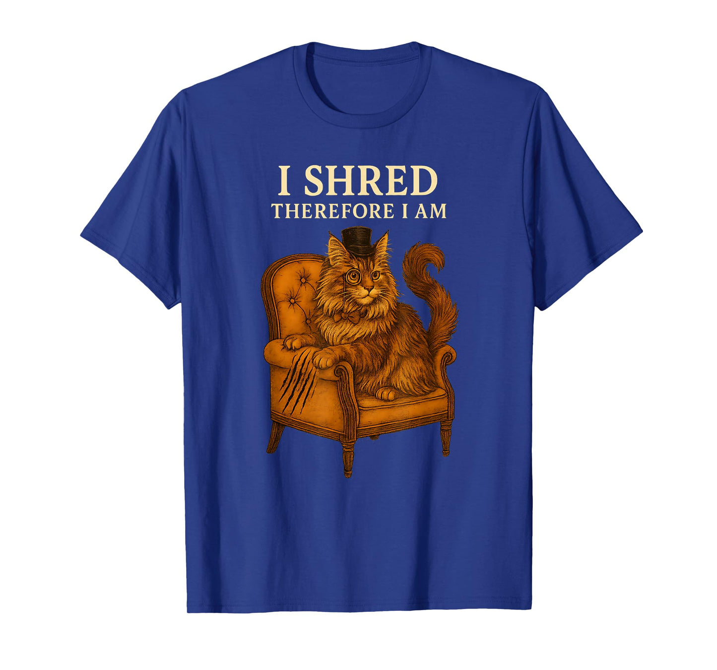 Maine Coon Cat Humor I Shred Therefore I Am Funny Quote T-Shirt