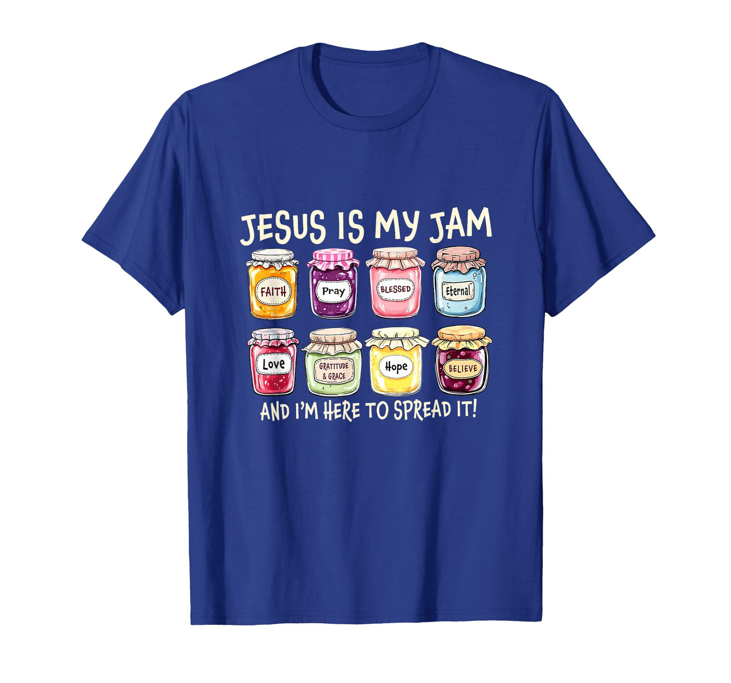 Jesus Is My Jam and I'm Here To Spread It Christian Faith T-Shirt