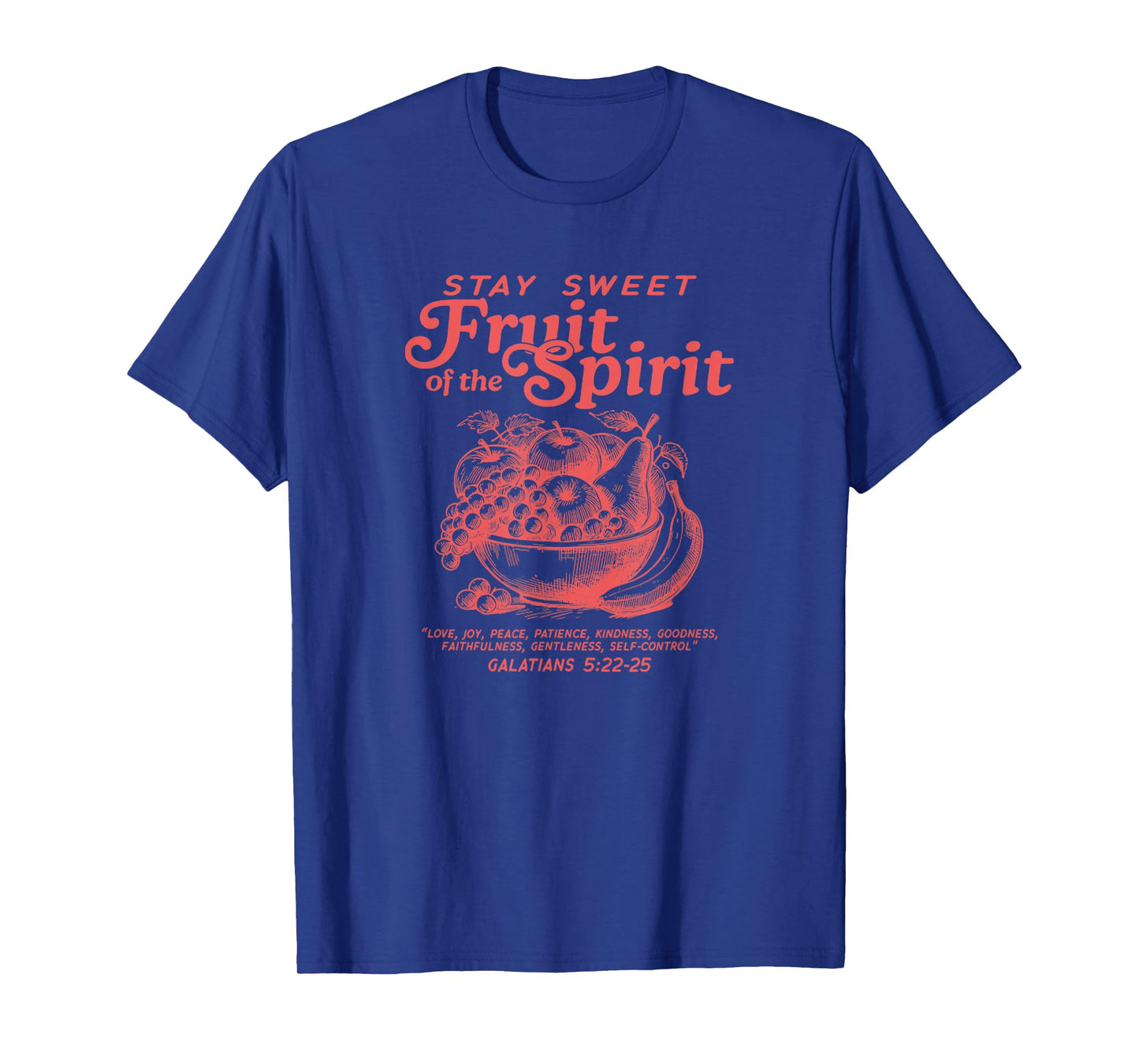 Stay Sweet Fruit of The Spirit Christian Jesus Faith T-Shirt