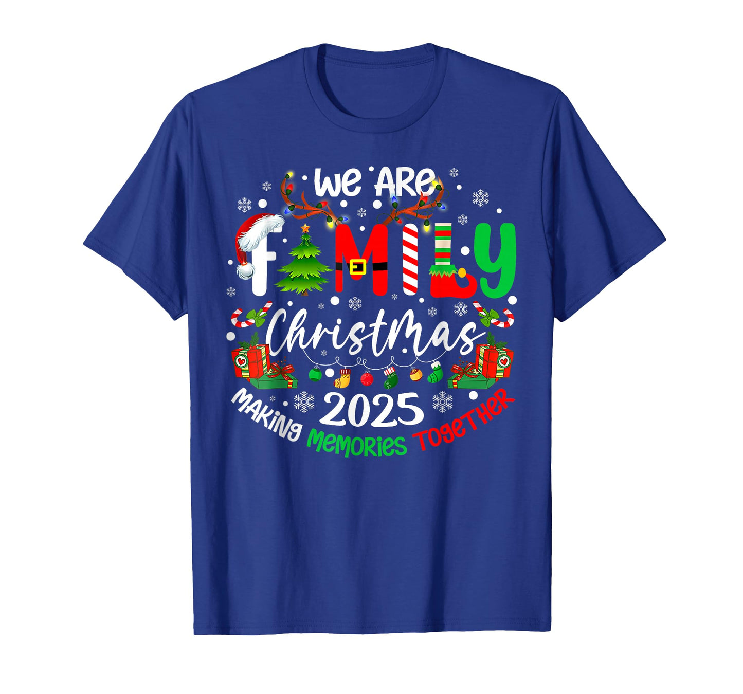 We are Family Christmas 2025 Making Memories Together Xmas T-Shirt