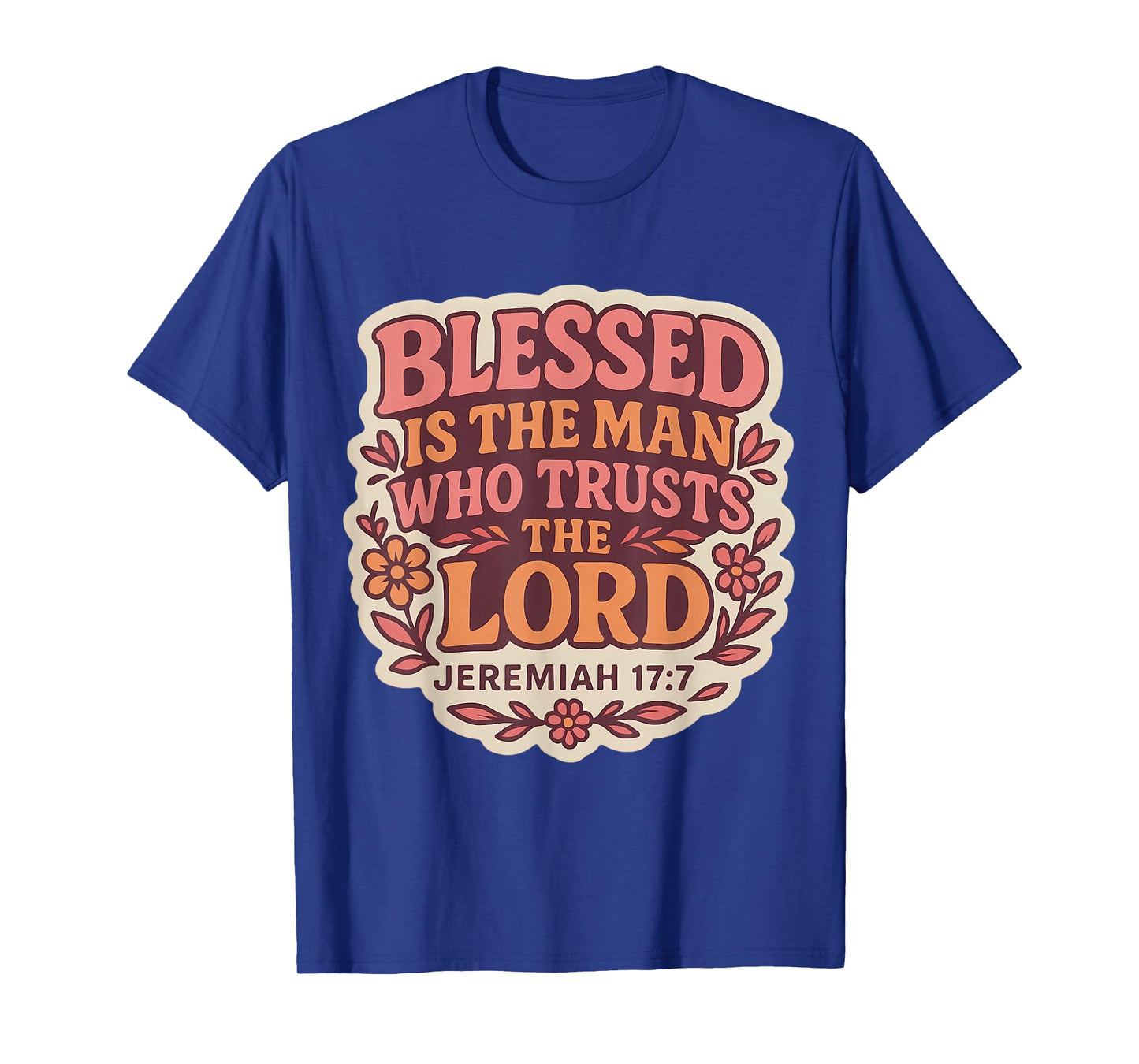 Blessed is The Man Who Trusts The Lord Christian Womens Girl T-Shirt