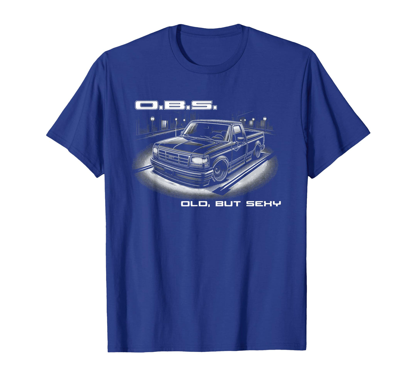 OBS Old Body Style truck Old But Sexy retro truck enthusiast T-Shirt