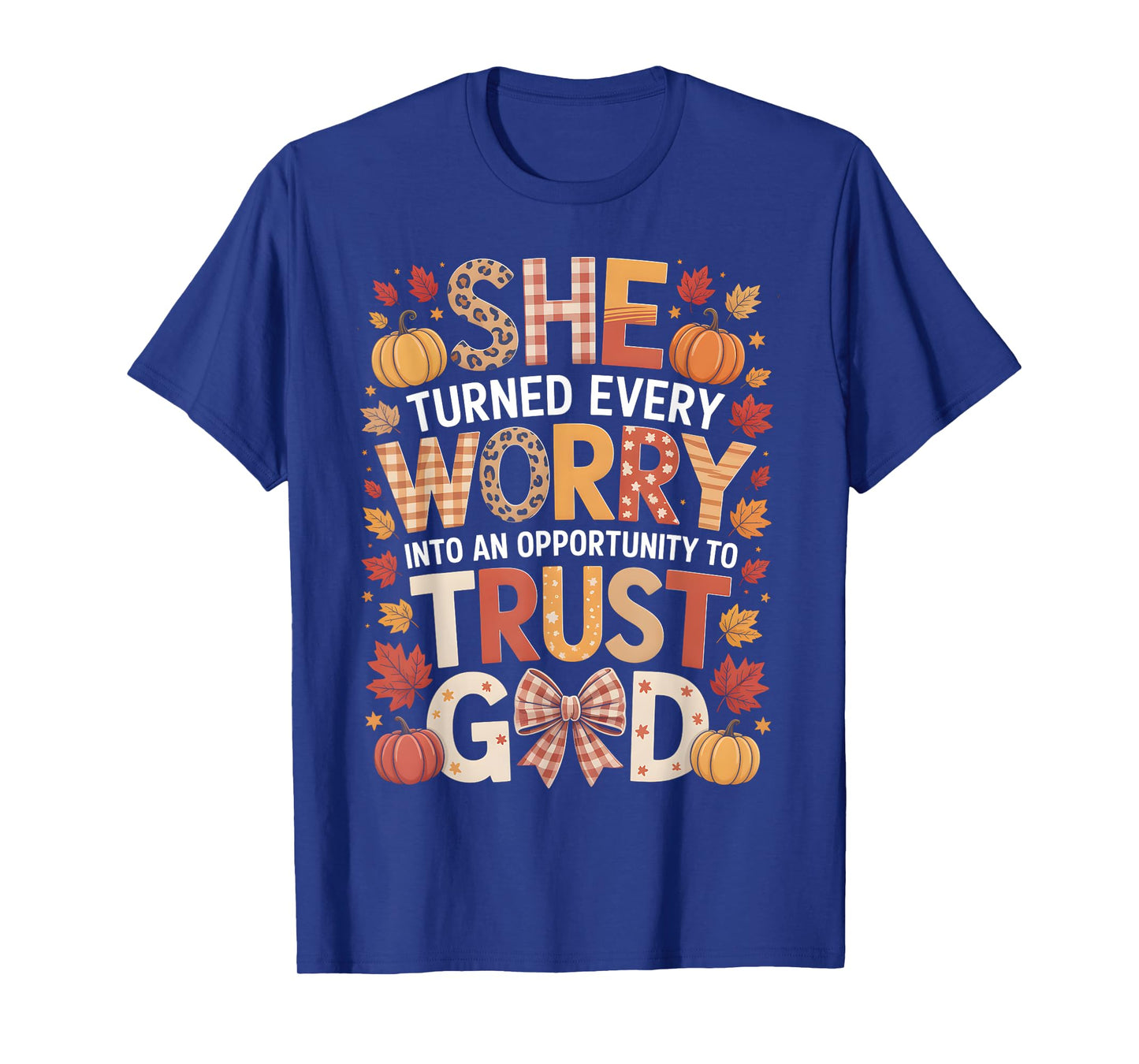She Turned Worry Into Trust God Fall Faith T-Shirt