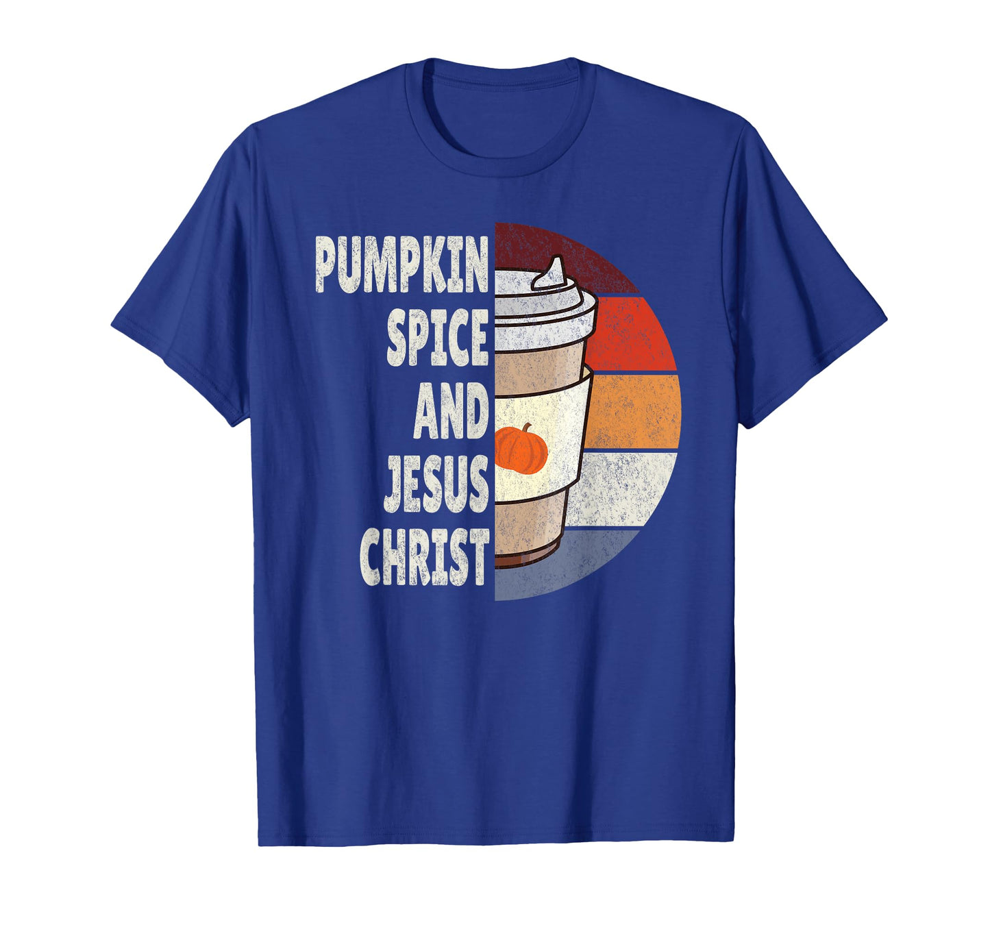 Fall Autumn Season, Pumpkin Spice and Jesus Christ T-Shirt