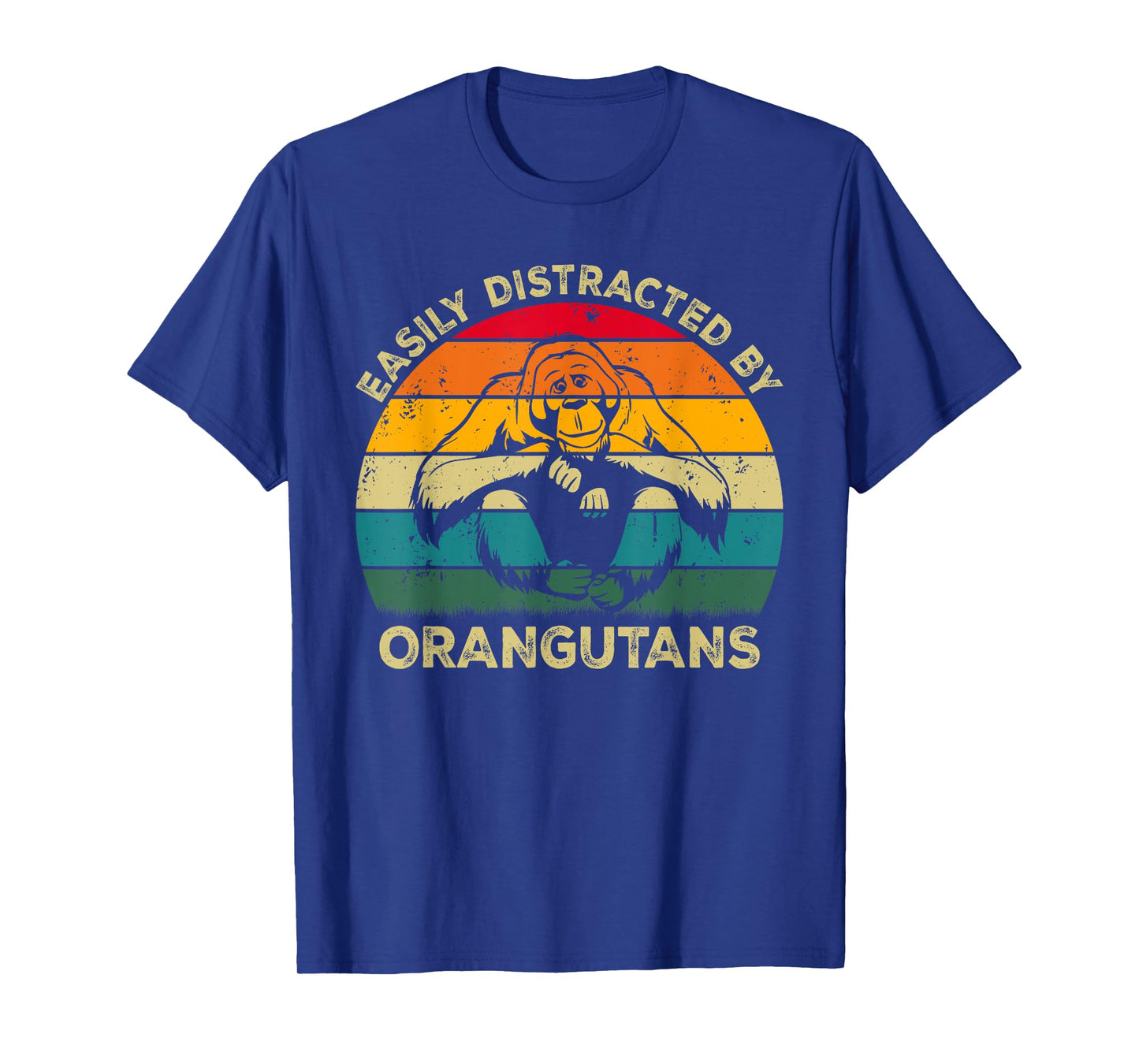 Easily Distracted By Orangutans, Funny Cute Orangutan Lovers T-Shirt