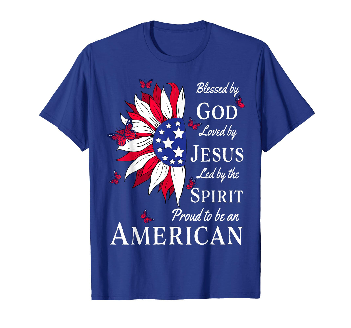 Blessed By God - Loved By Jesus, Proud American Sunflower T-Shirt