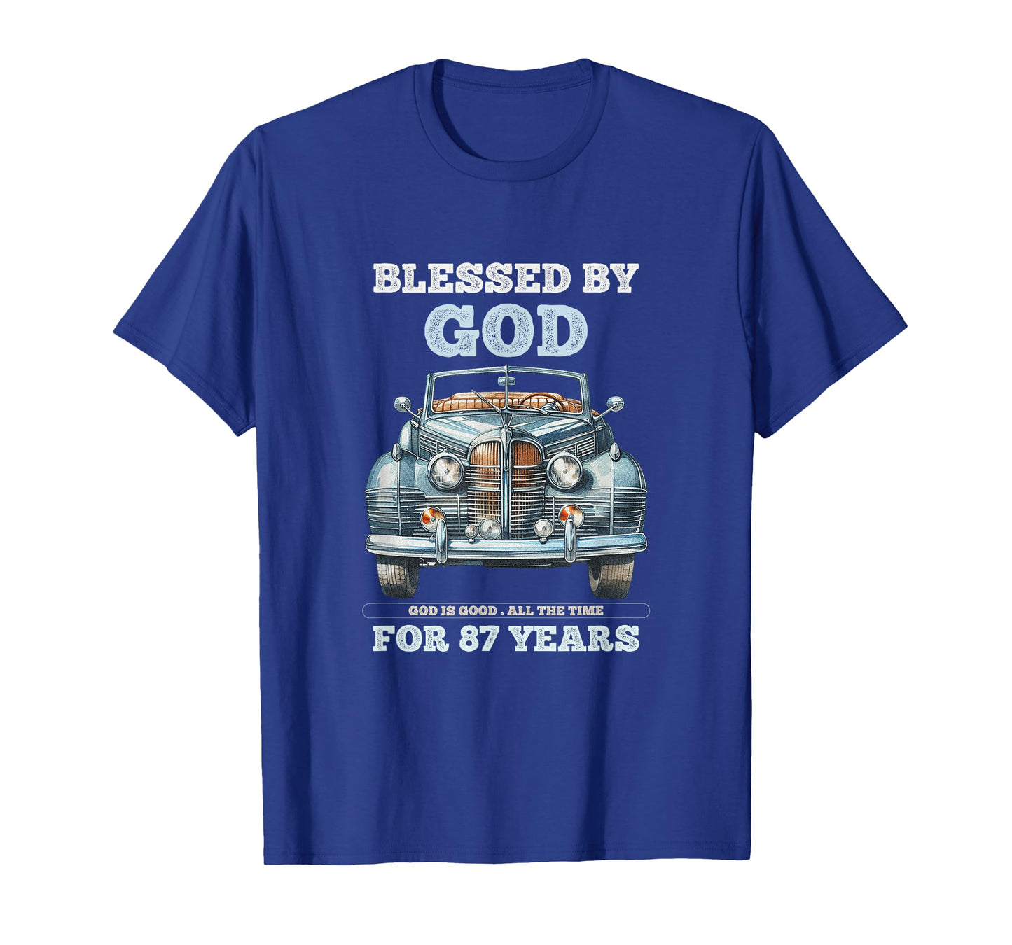 Blessed by God for 87 Years Old Vintage Car 87th Birthday T-Shirt