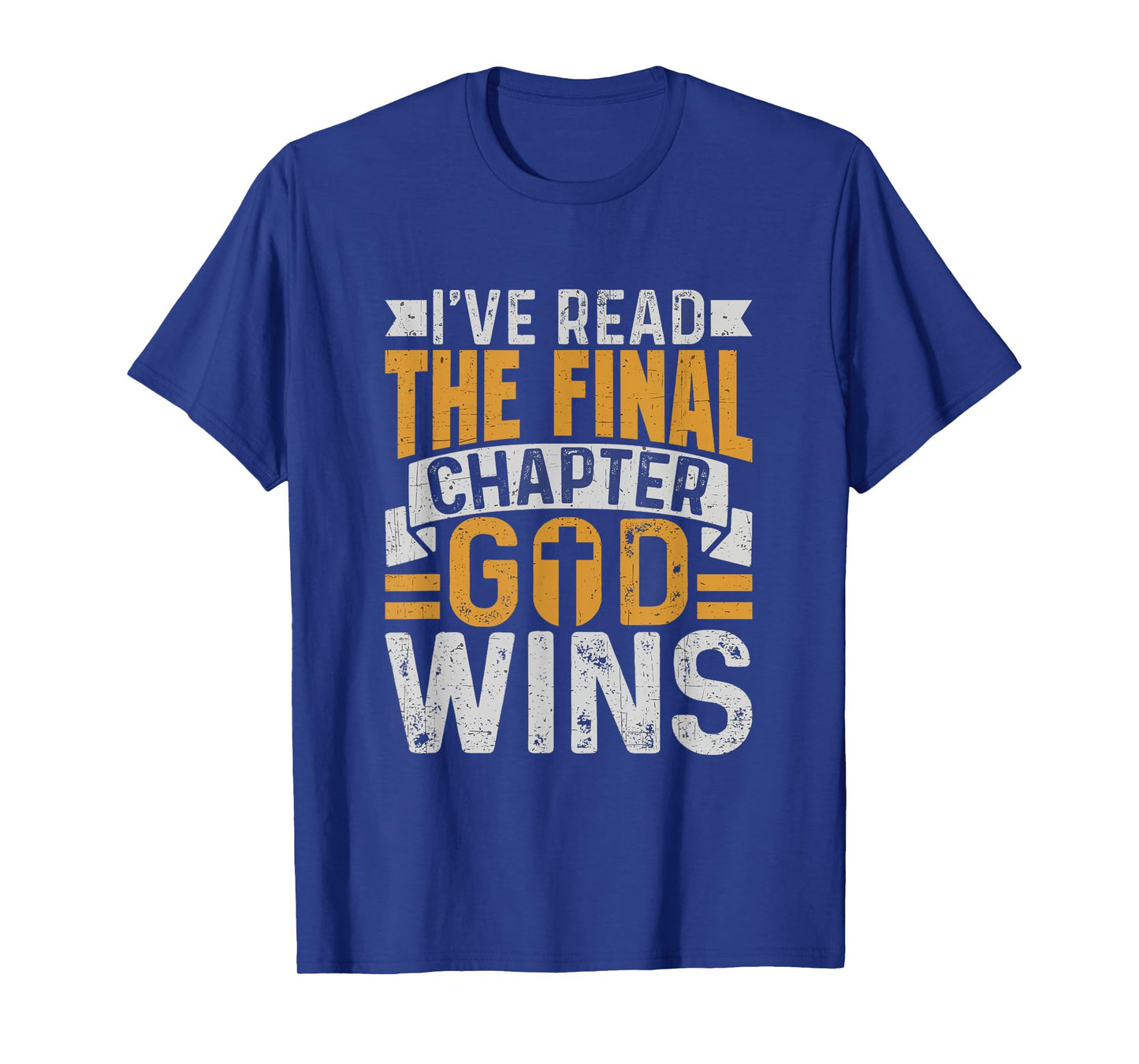 I've Read The Final Chapter God Wins Christian Faith T-Shirt