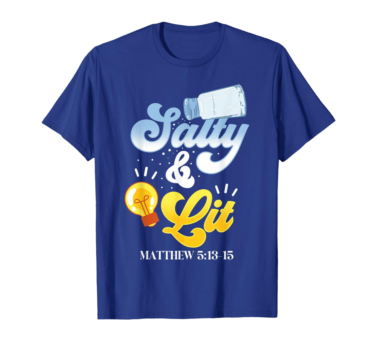 Christian Bible Verse Faith God Pun Salty And Lit Matthew T-Shirt