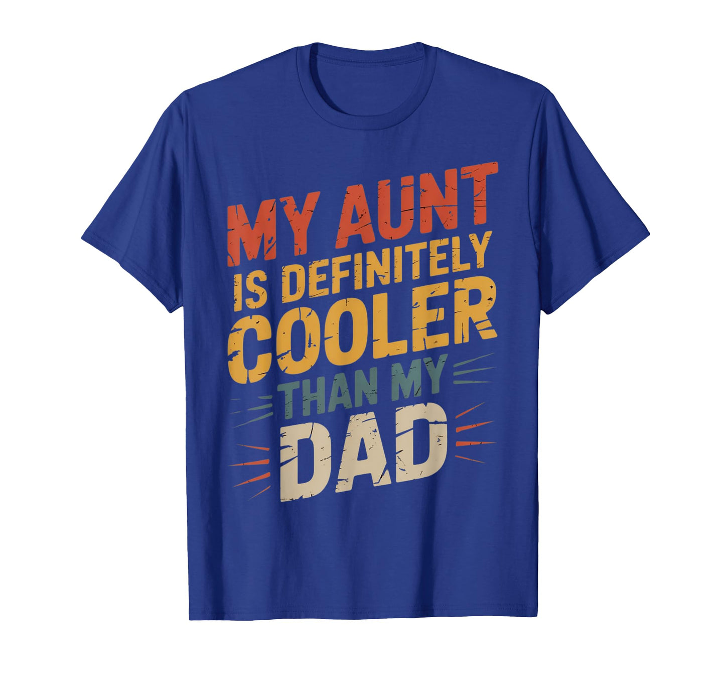 My Aunt Is Definitely Cooler Than My Dad Girl Boy Aunt Love T-Shirt