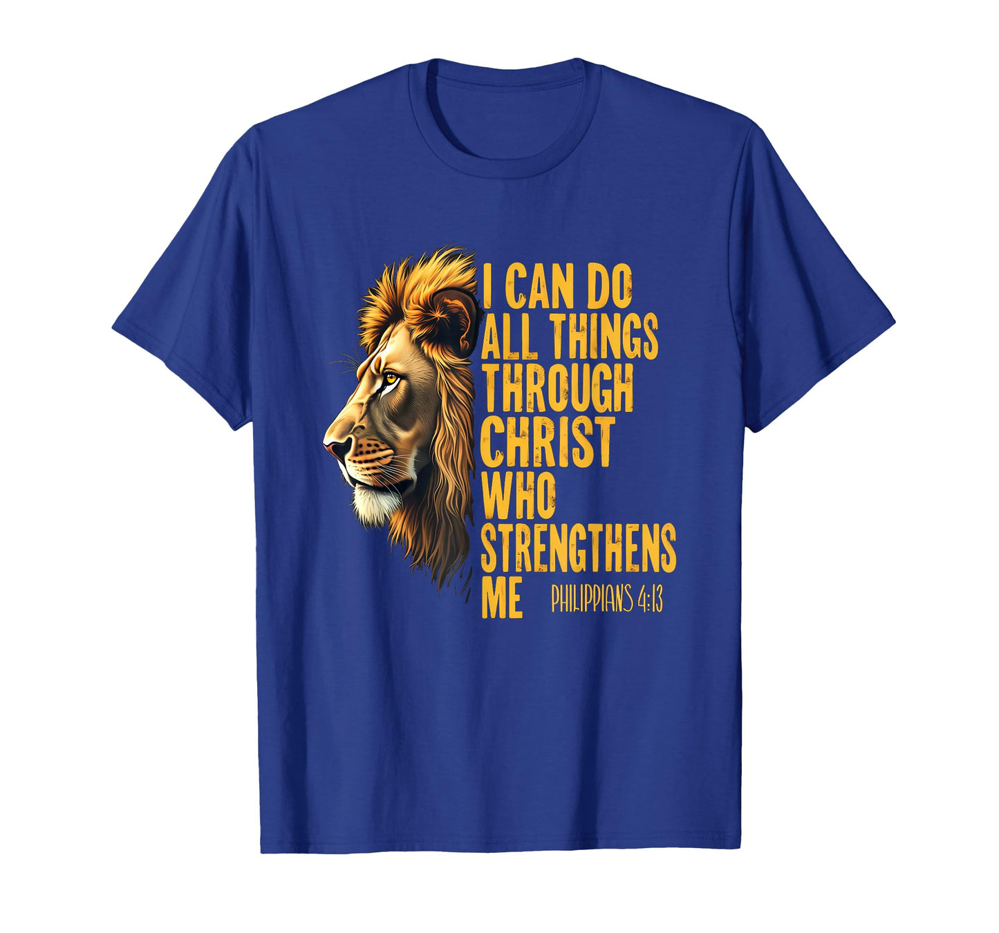 Philippians 4:13 Religious Lion Strengthens Christian 0HALDO T-Shirt