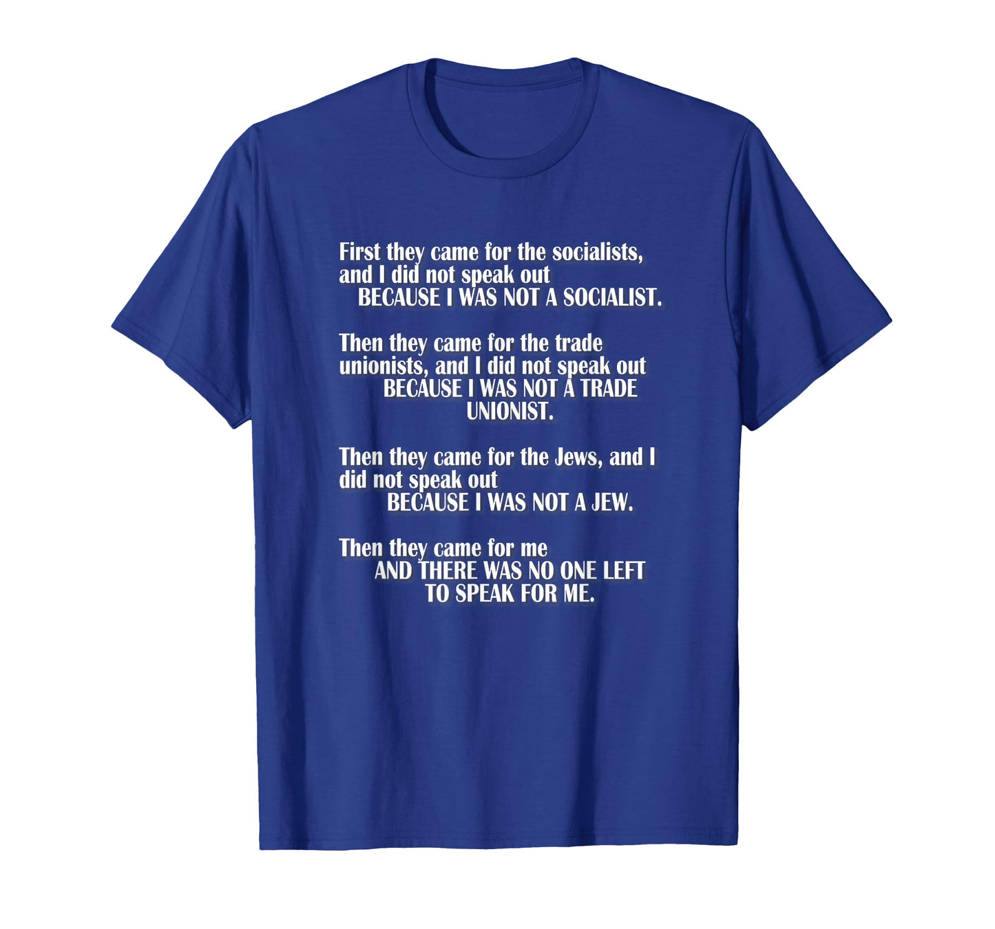 First They Came For The Socialists No One Left To Speak Poem T-Shirt