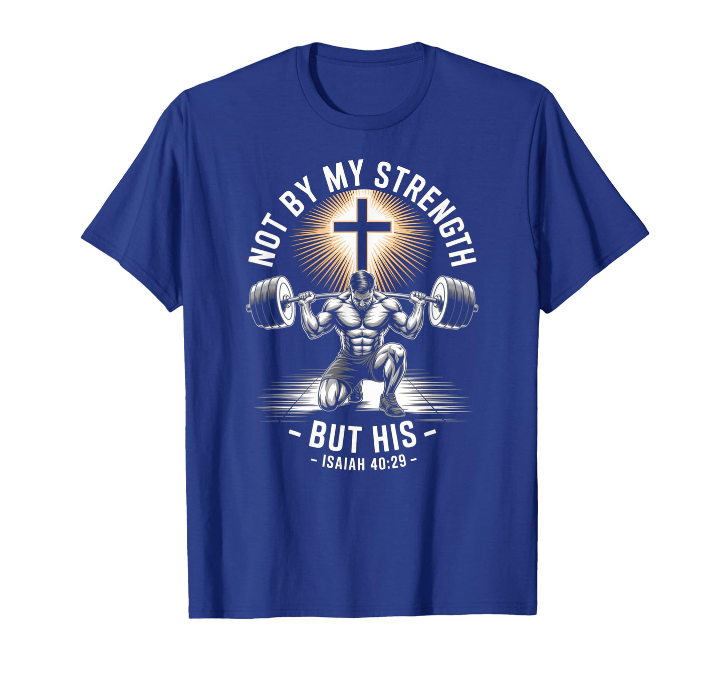 Men's Christian Workout Not by My Strength But His Jesus Gym T-Shirt