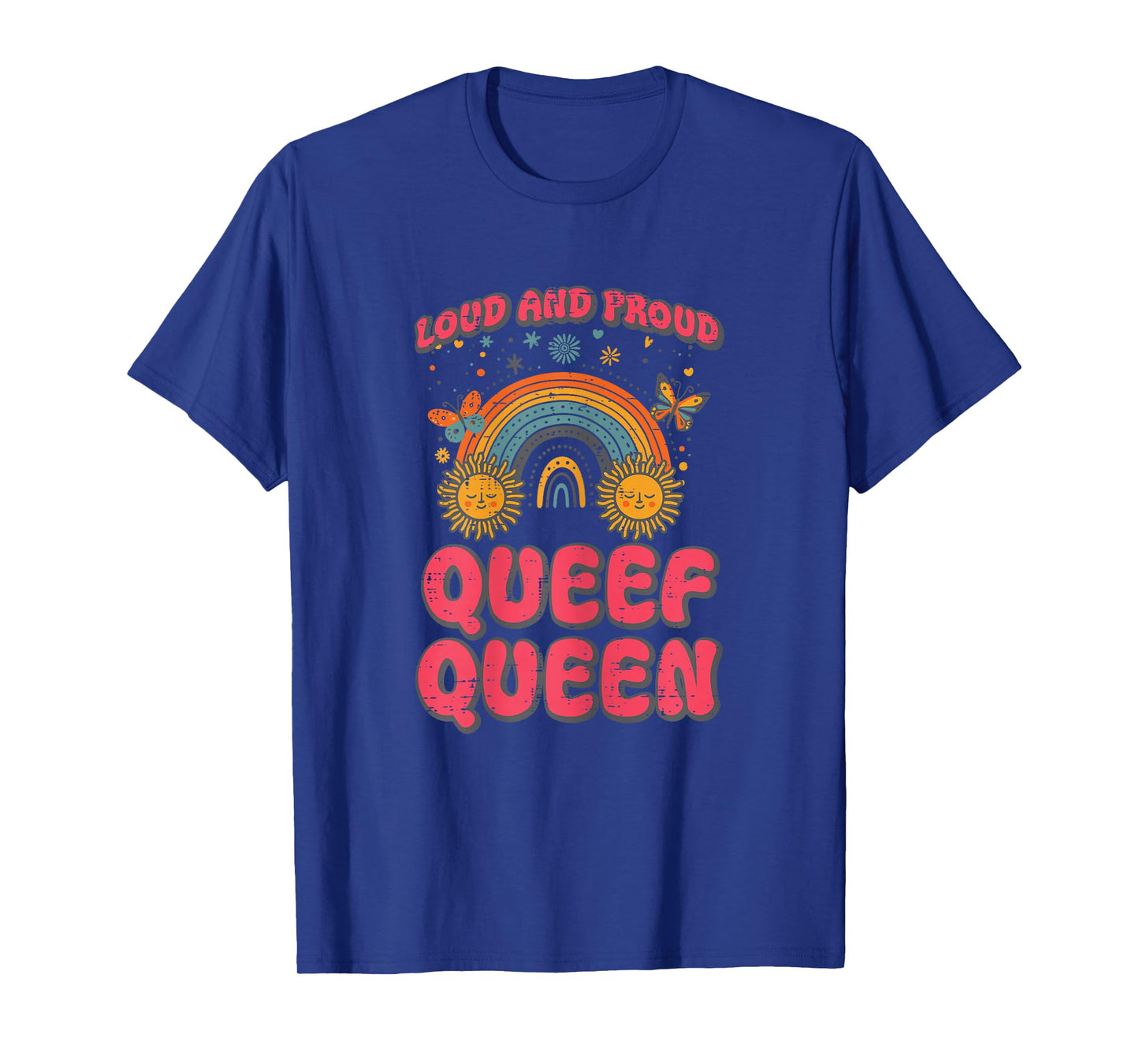 Inappropriate Proud Queen Rainbow Adult Humor Gag Joke Women T-Shirt