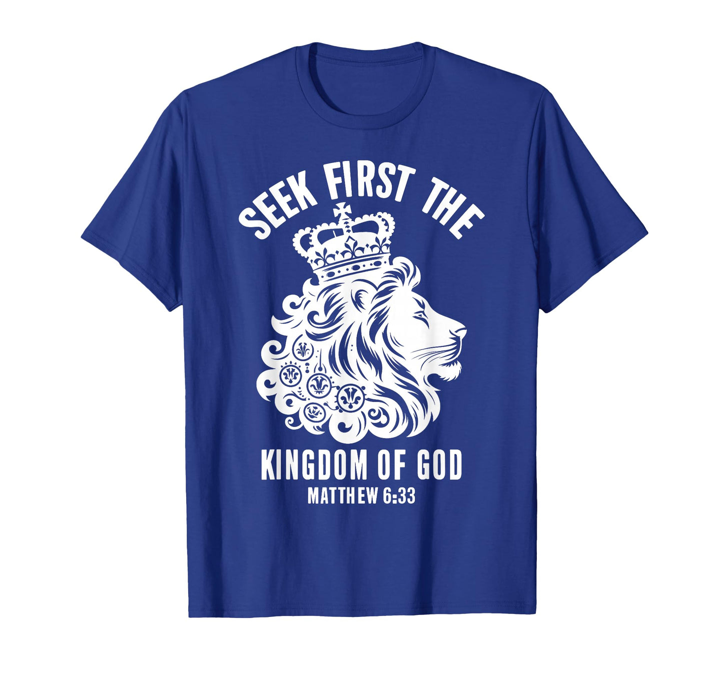 Bible Verse Seek First The Kingdom of GOD Christian T-Shirt