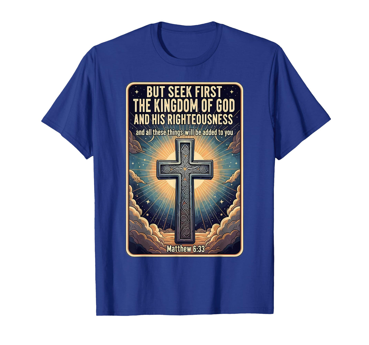 Christian Bible Verse Quote Seek First The Kingdom of God T-Shirt