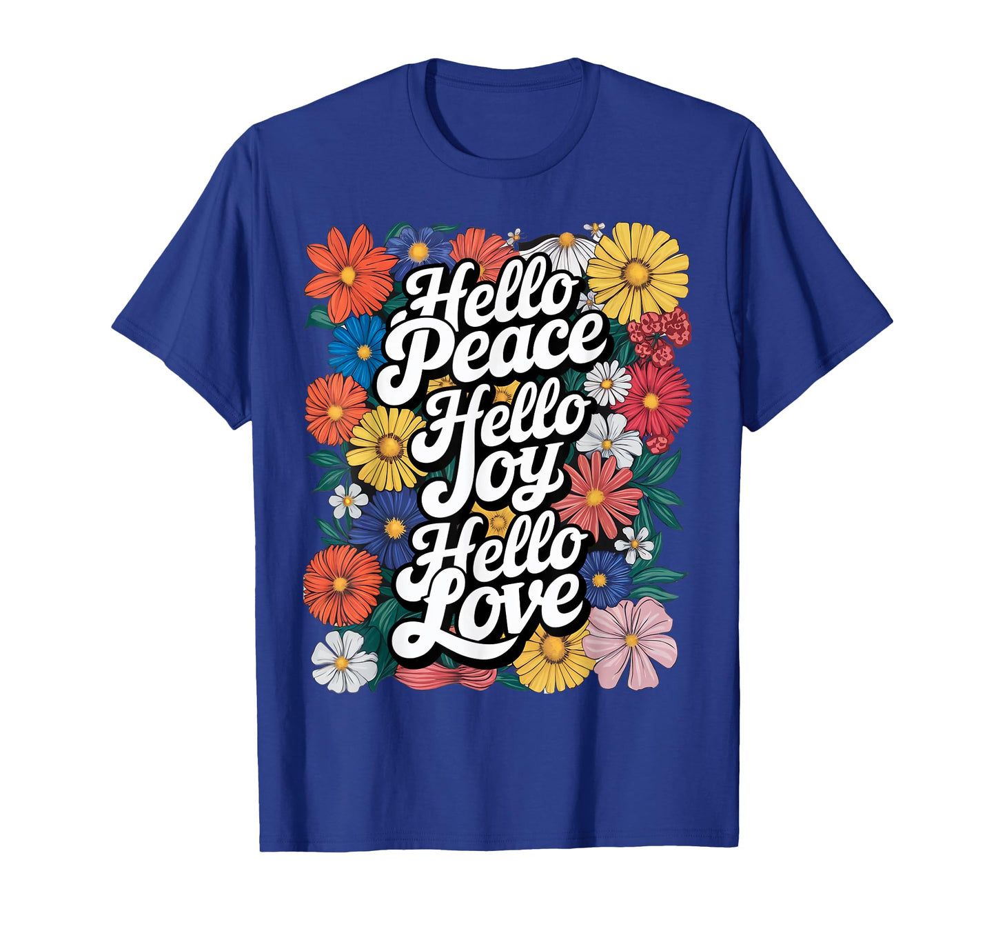 Hello Joy Hello Peace Hello Love T-Shirt