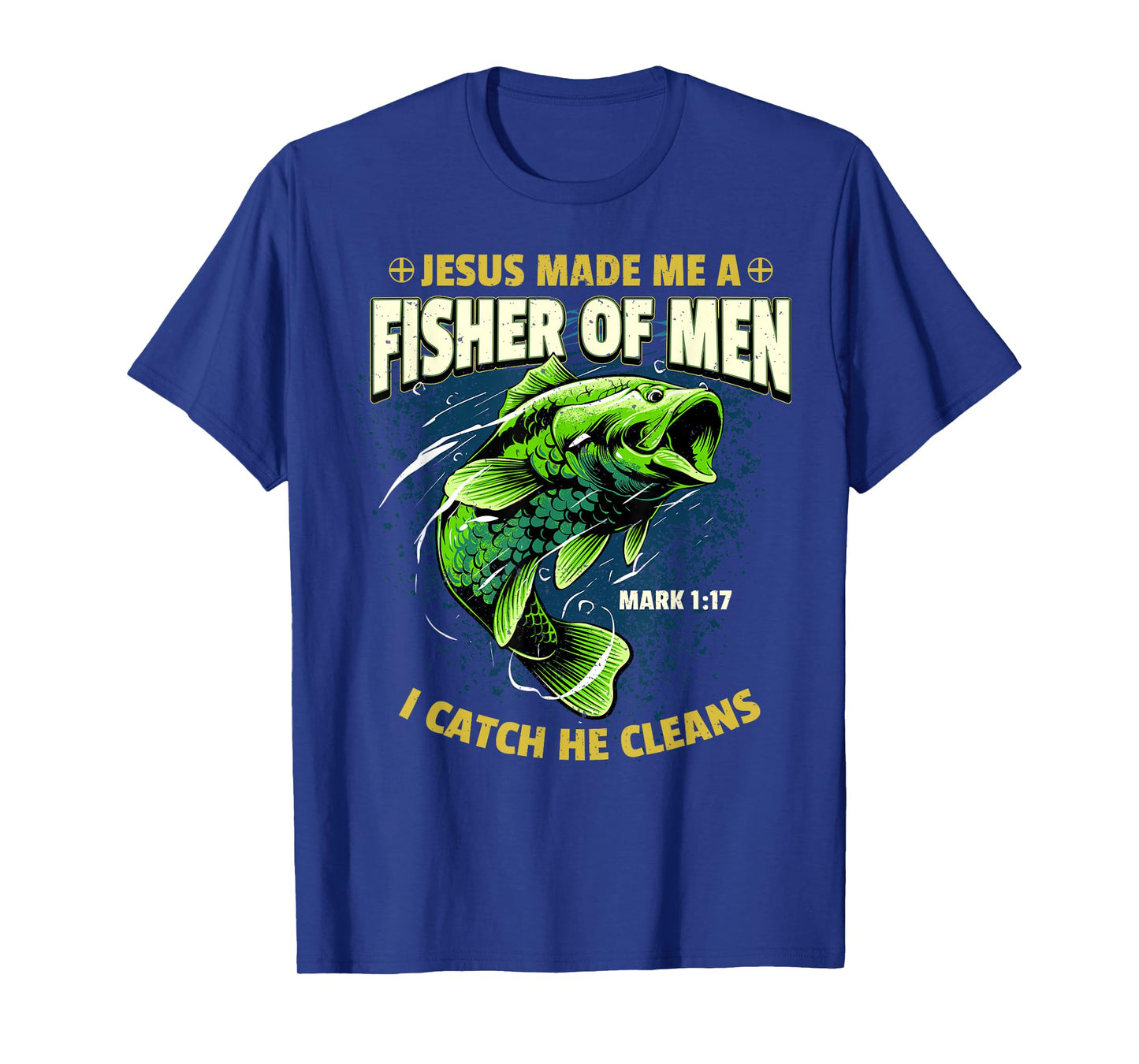 Jesus Made Me A Fisher Of Men Religious Christian Fisherman T-Shirt
