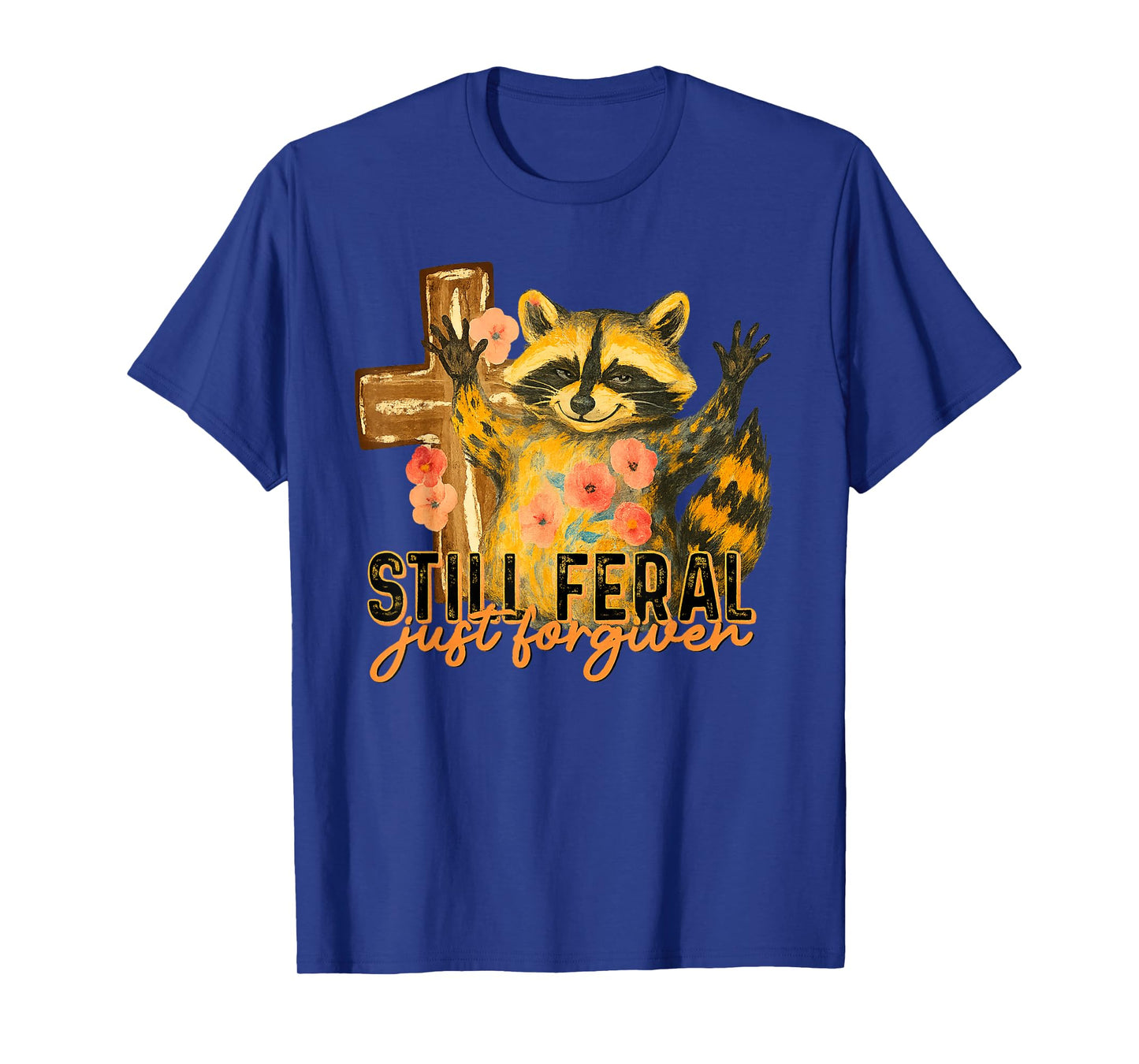 Still Feral Just Forgiven Vintage Christian Cross Raccoon T-Shirt