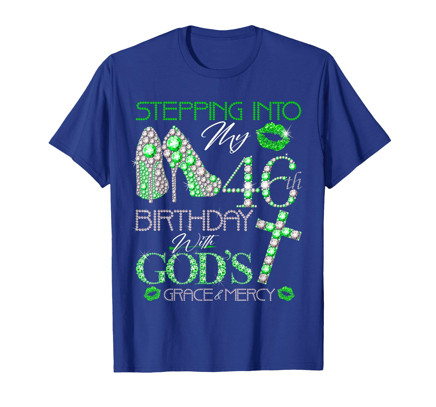 Stepping into my 46th birthday with gods grace and mercy T-Shirt