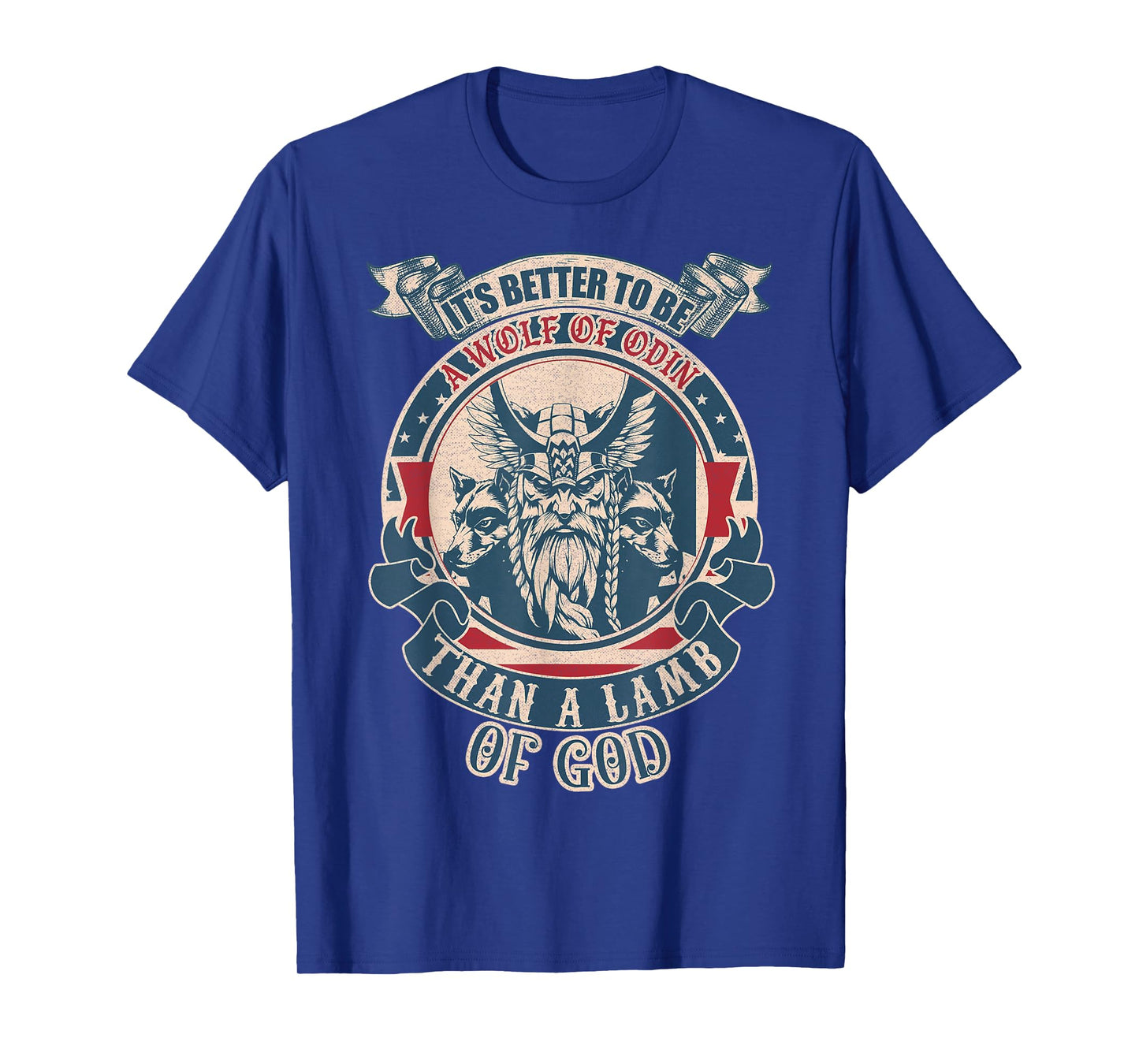 It's Better To Be A Wolf Of Odin Than A Lamb Of God vintage T-Shirt