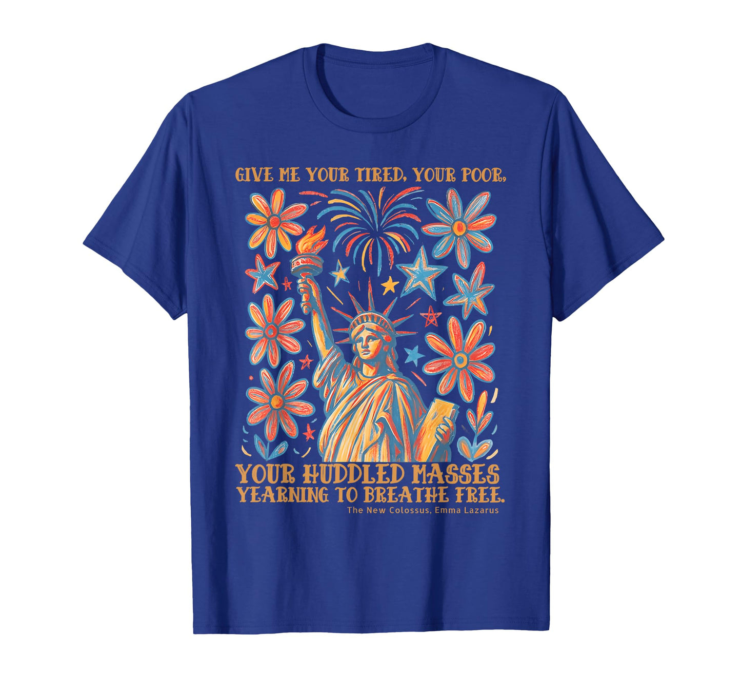 Give Me Your Tired Your Poor Statue of Liberty Poem USA T-Shirt
