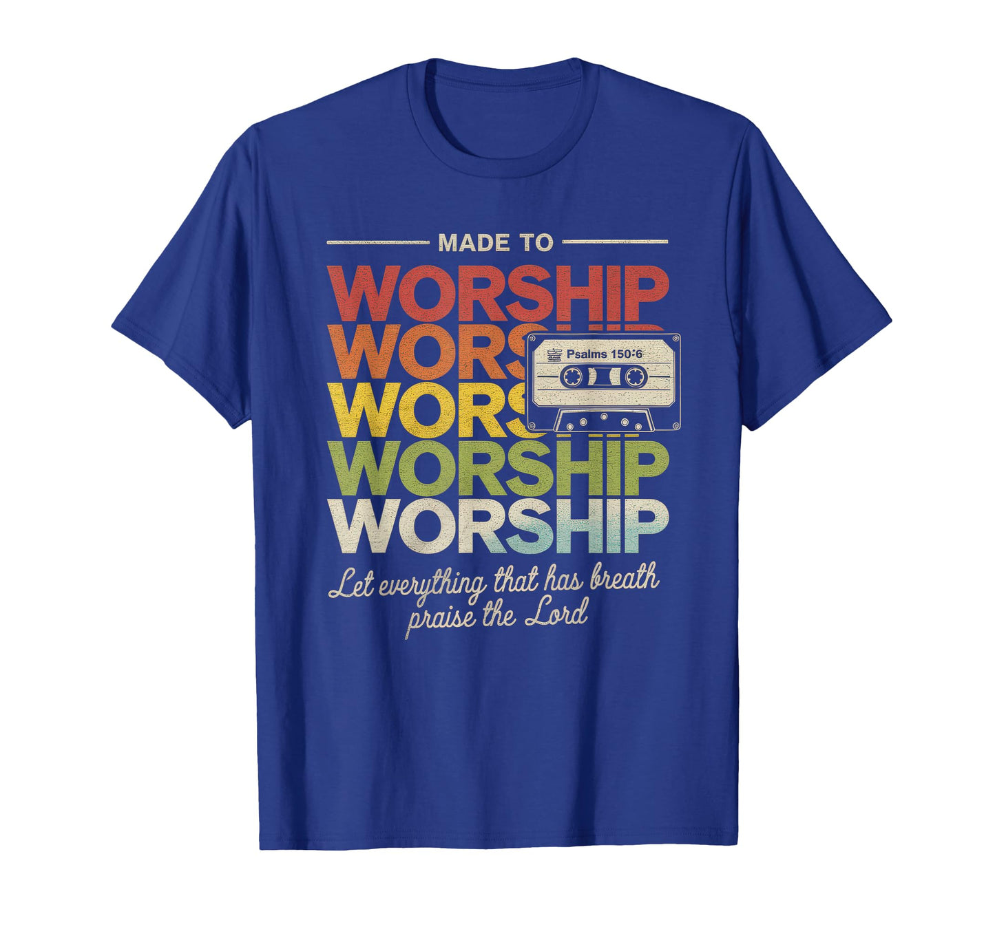 Worship Tshirt Christian Music Retro Cassette Psalms 150:6 T-Shirt
