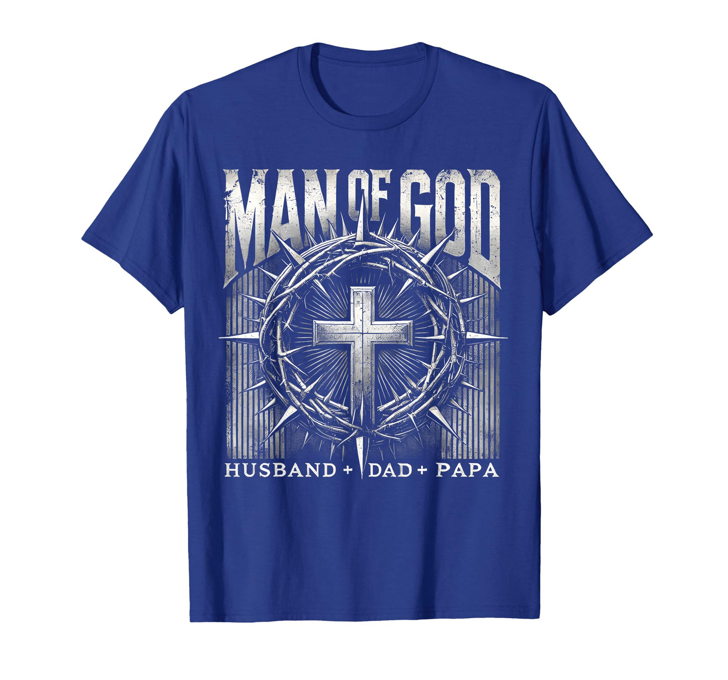 Man Of God Husband Dad Papa Cross Fathers Day Men Christian T-Shirt